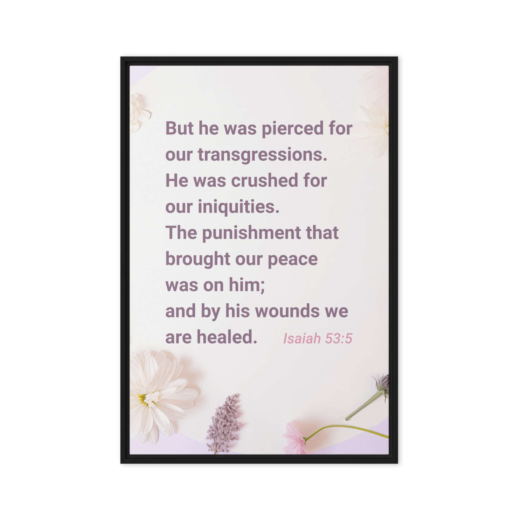Isaiah 53:5 Bible Verse, by his wounds Framed Canvas Print Wall Art Black 20″×30″