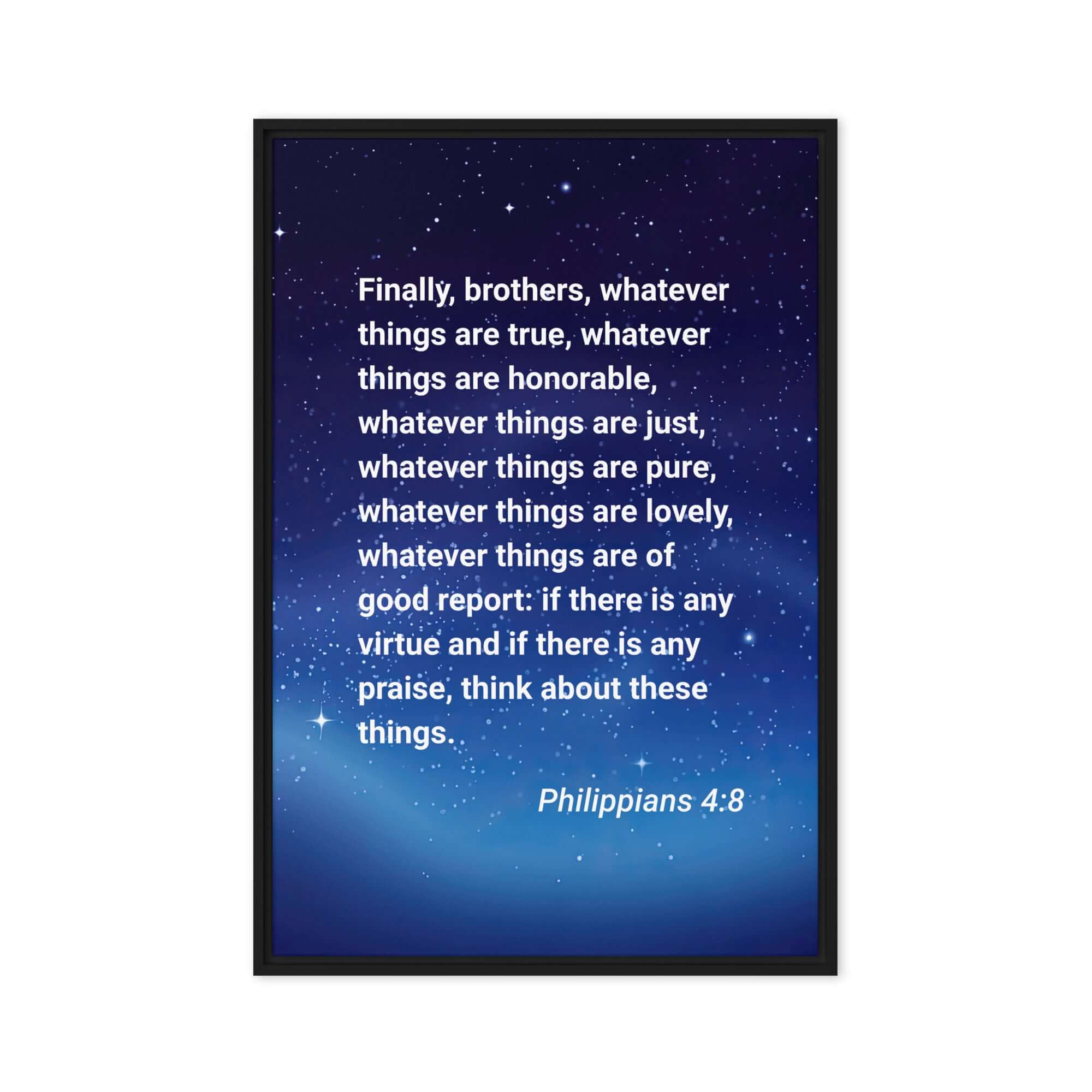 Philippians 4:8 Bible Verse, Think these things Framed Canvas Print Wall Art Black 20″×30″