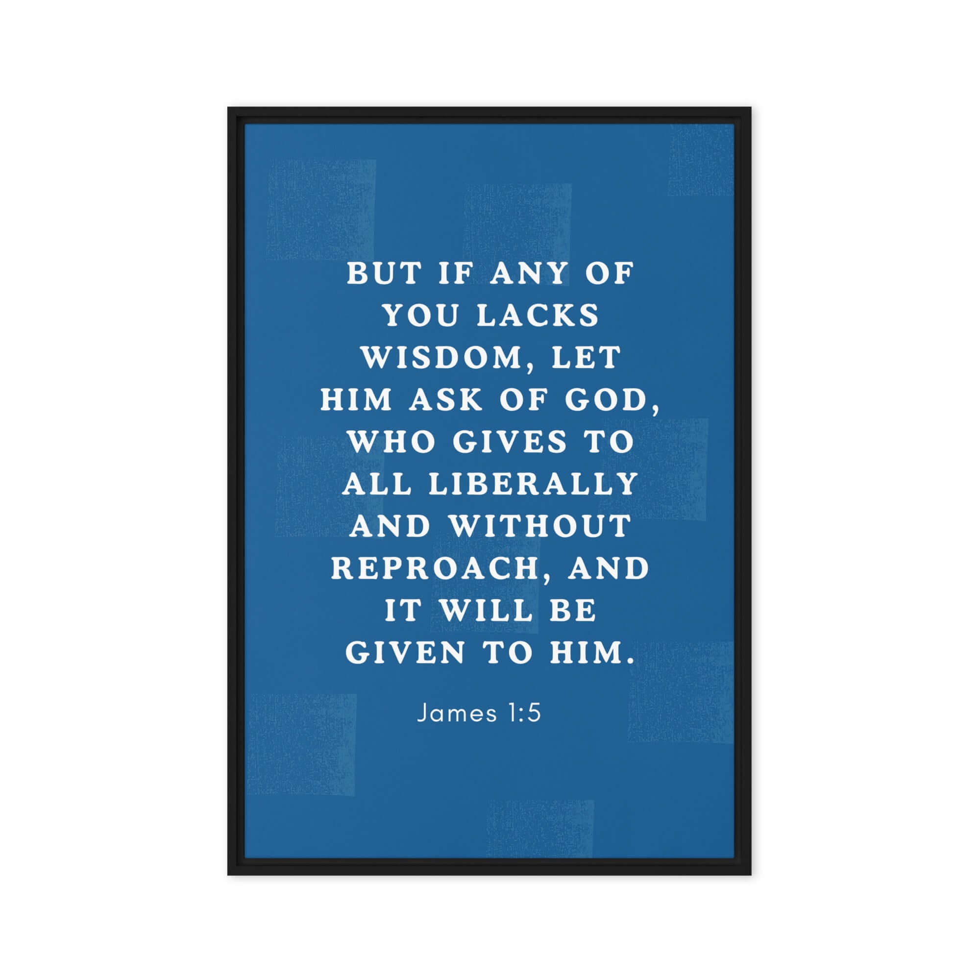James 1:5 Bible Verse, gives to all Framed Canvas Print Wall Art Black 20″×30″
