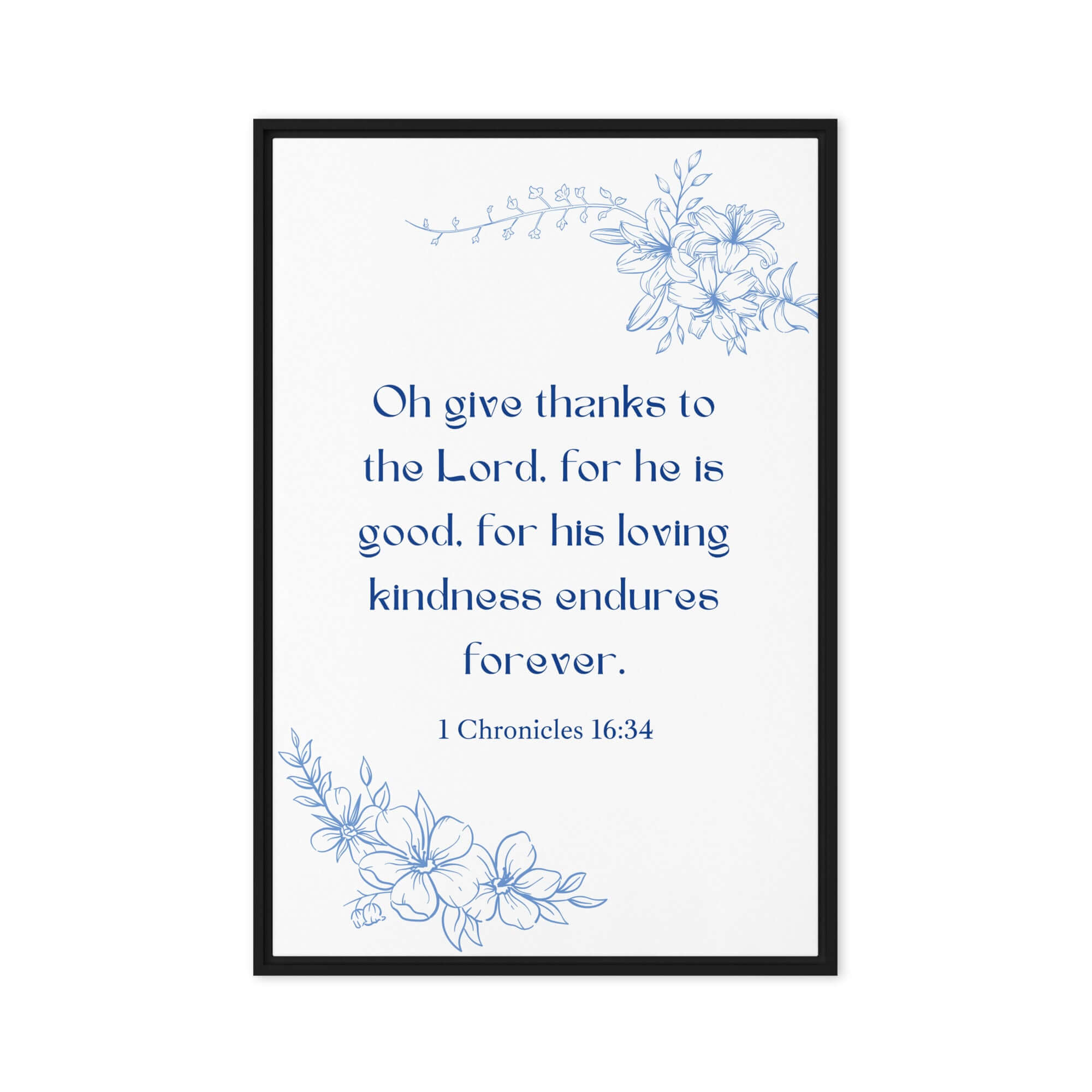 1 Chronicles 16:34 Bible Verse, to the Lord Framed Canvas Print Wall Art Black 20″×30″