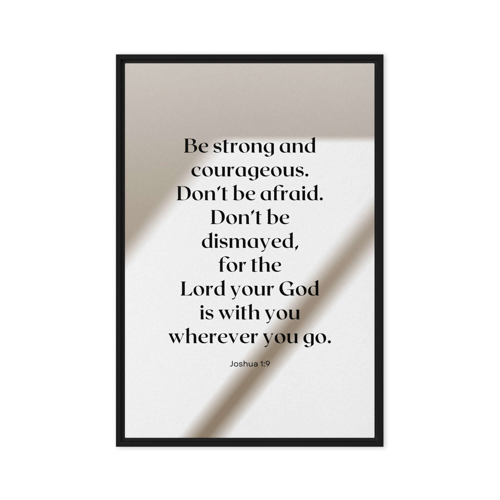 Joshua 1:9 Bible Verse, for the Lord Framed Canvas Print Wall Art Black 20″×30″