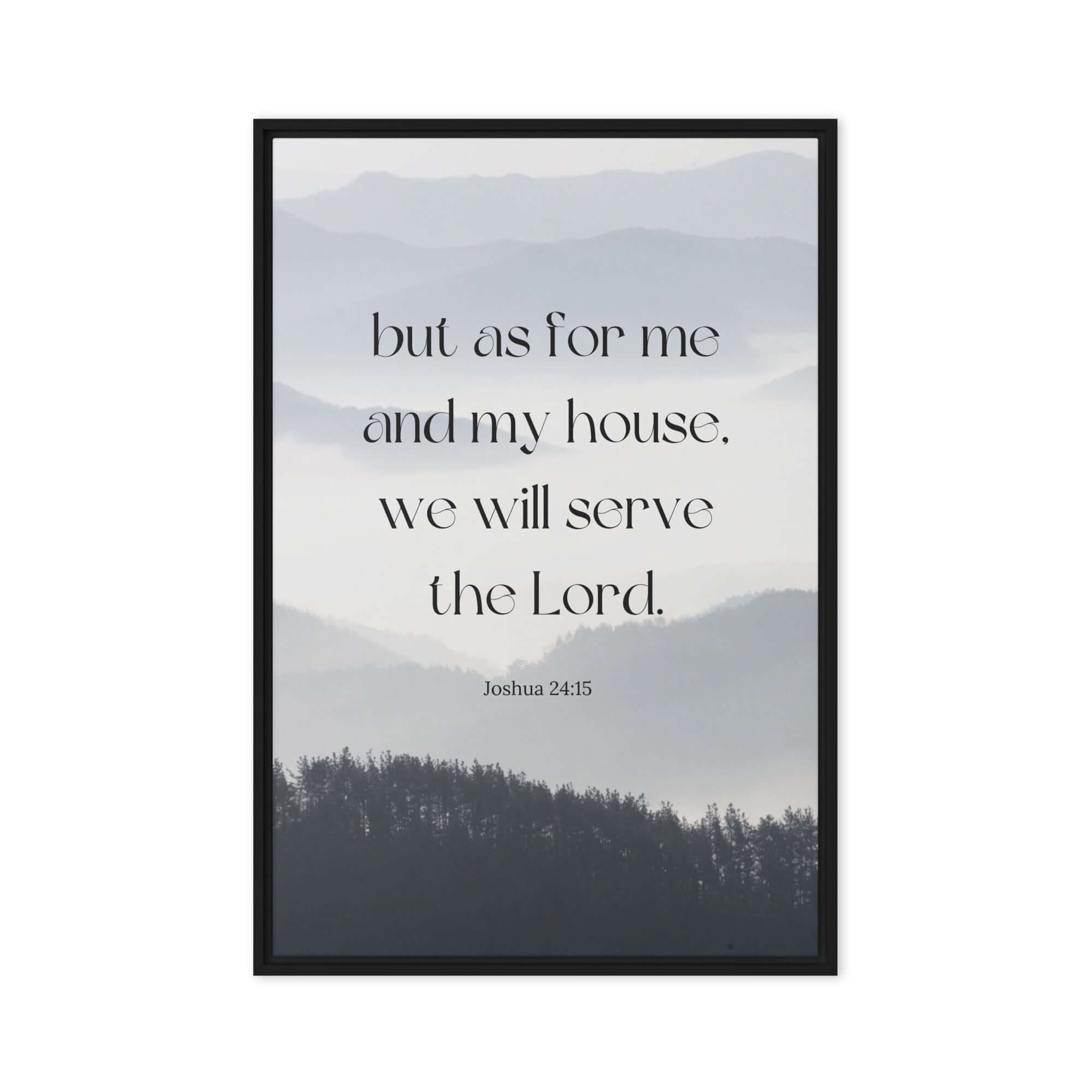 Joshua 24:15 Bible Verse, whom you Framed Canvas Print Wall Art Black 20″×30″