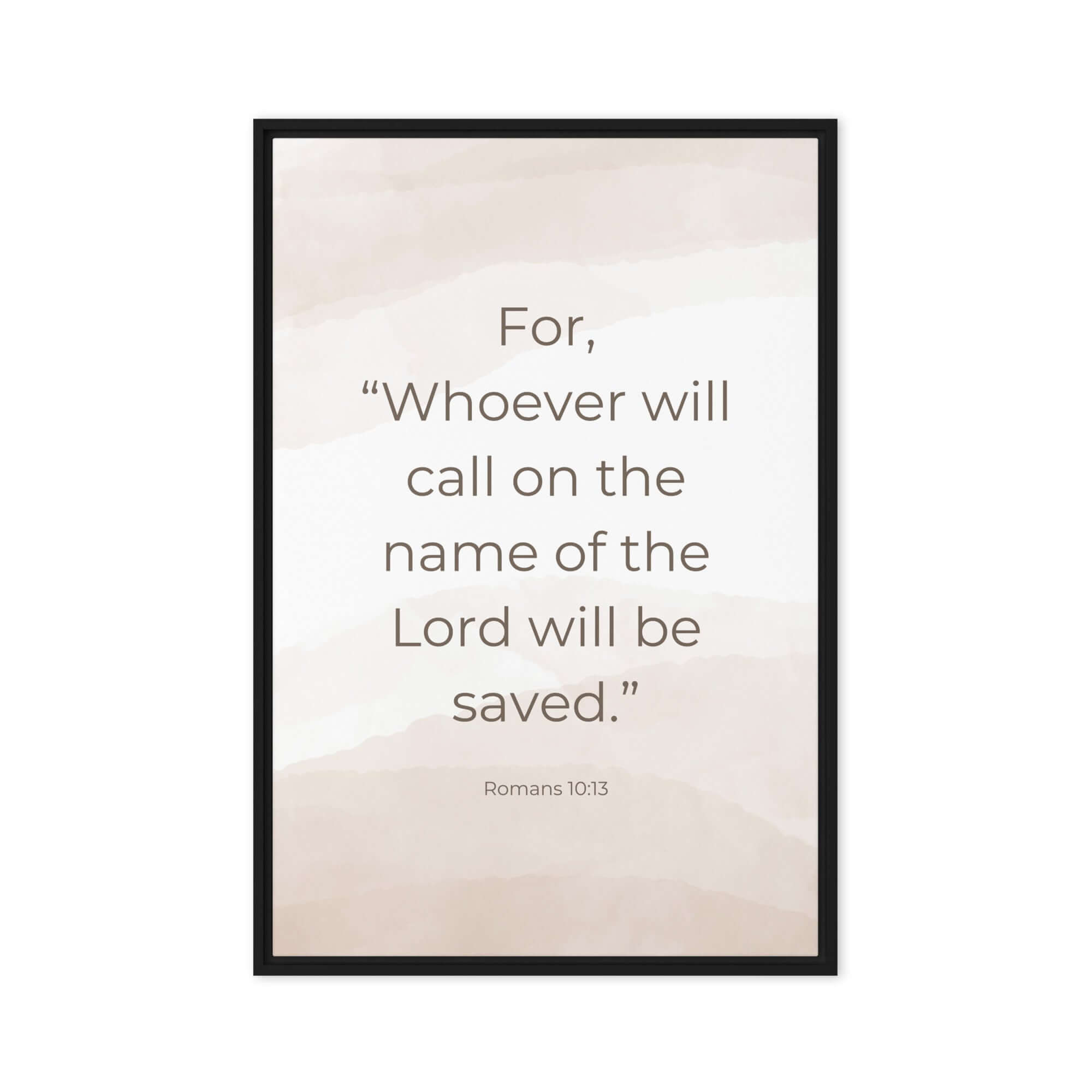 Romans 10:13 Bible Verse, the name Framed Canvas Print Wall Art Black 20″×30″