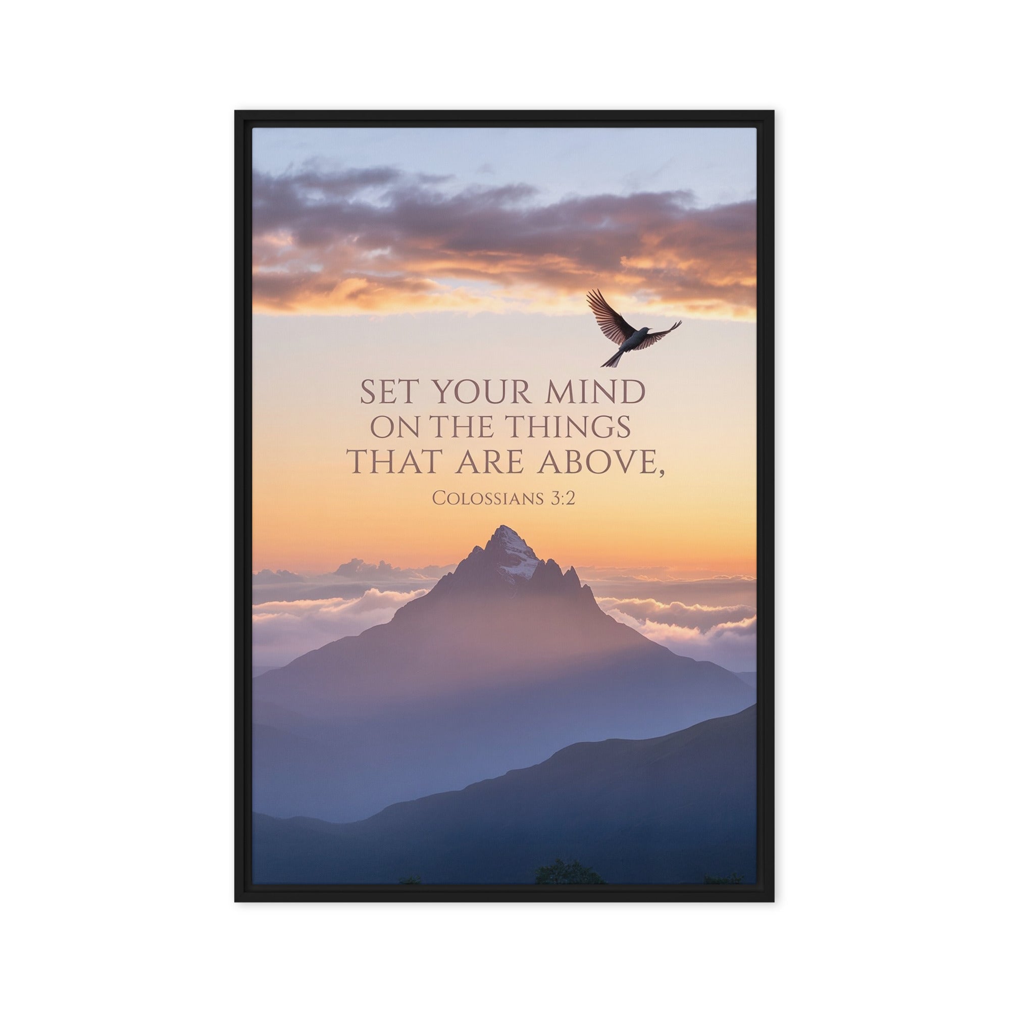 Colossians 3:2 Bible Verse are above Framed Canvas Black 20″×30″