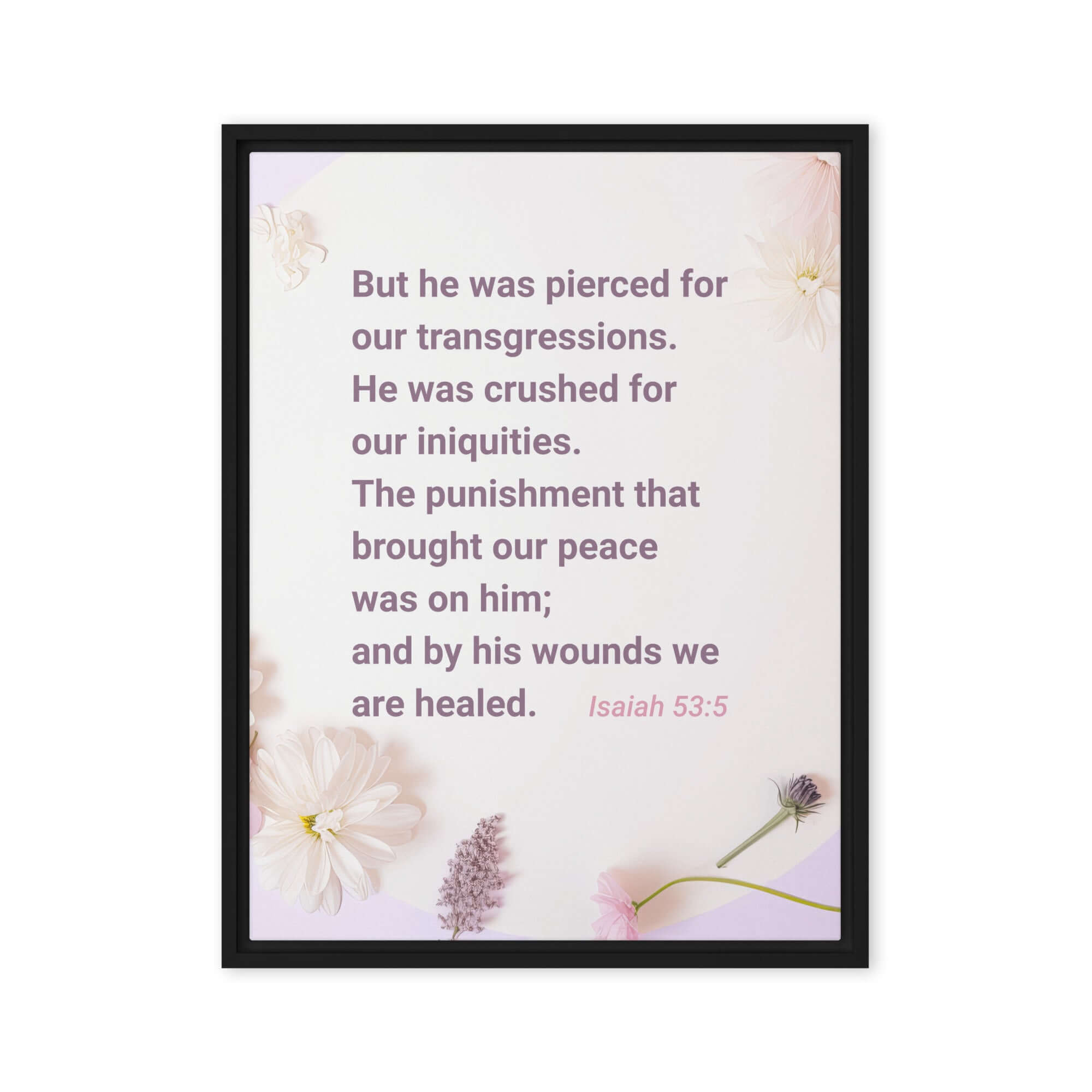 Isaiah 53:5 Bible Verse, by his wounds Framed Canvas Print Wall Art Black 24″×32″