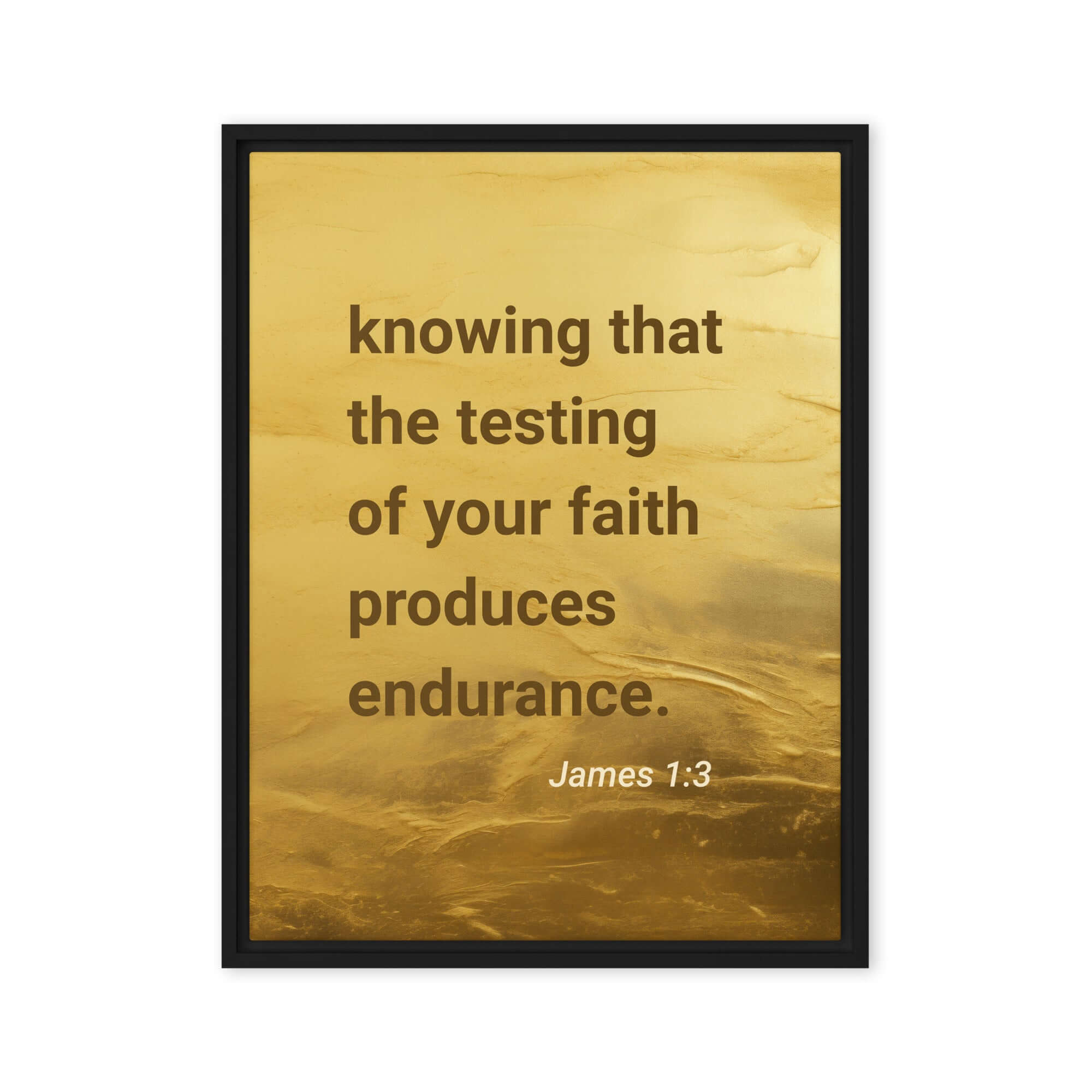 James 1:3 Bible Verse, testing of your faith Framed Canvas Print Wall Art Black 24″×32″