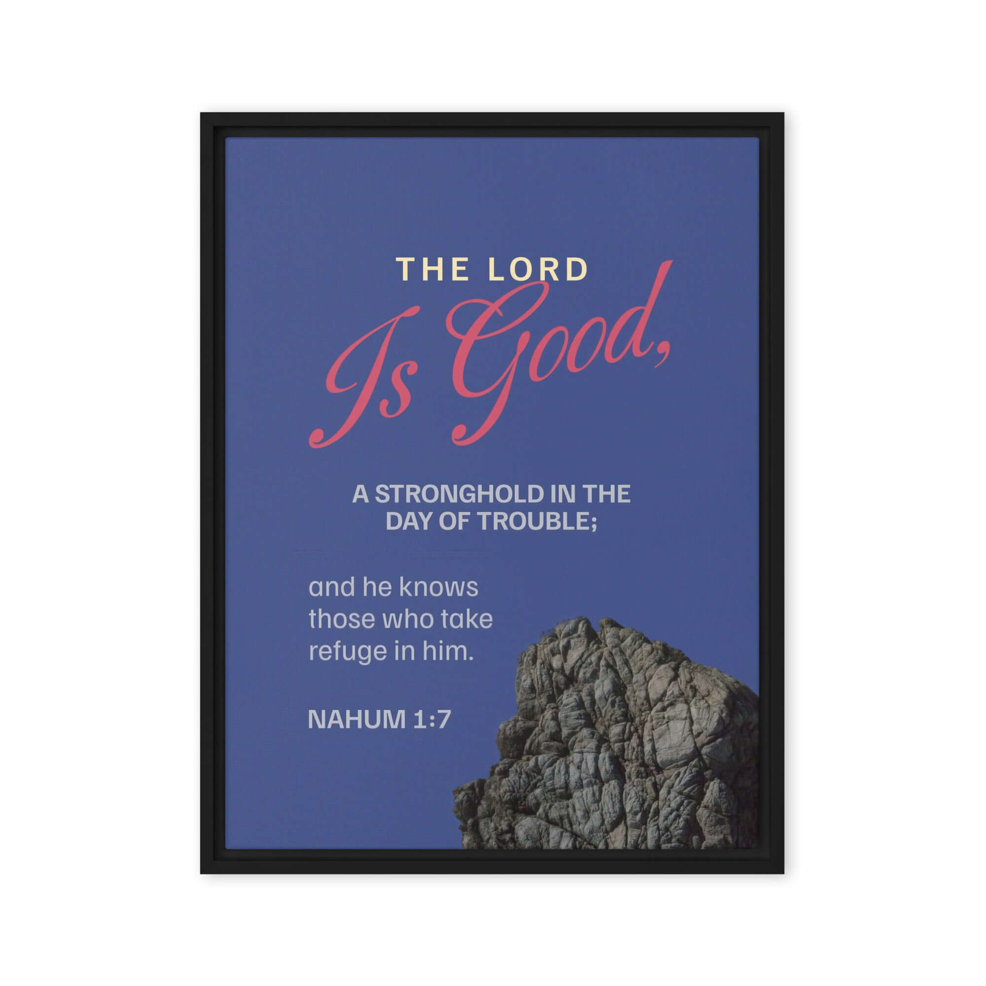 Nahum 1:7 Bible Verse, The LORD is good Framed Canvas Print Wall Art Black 24″×32″