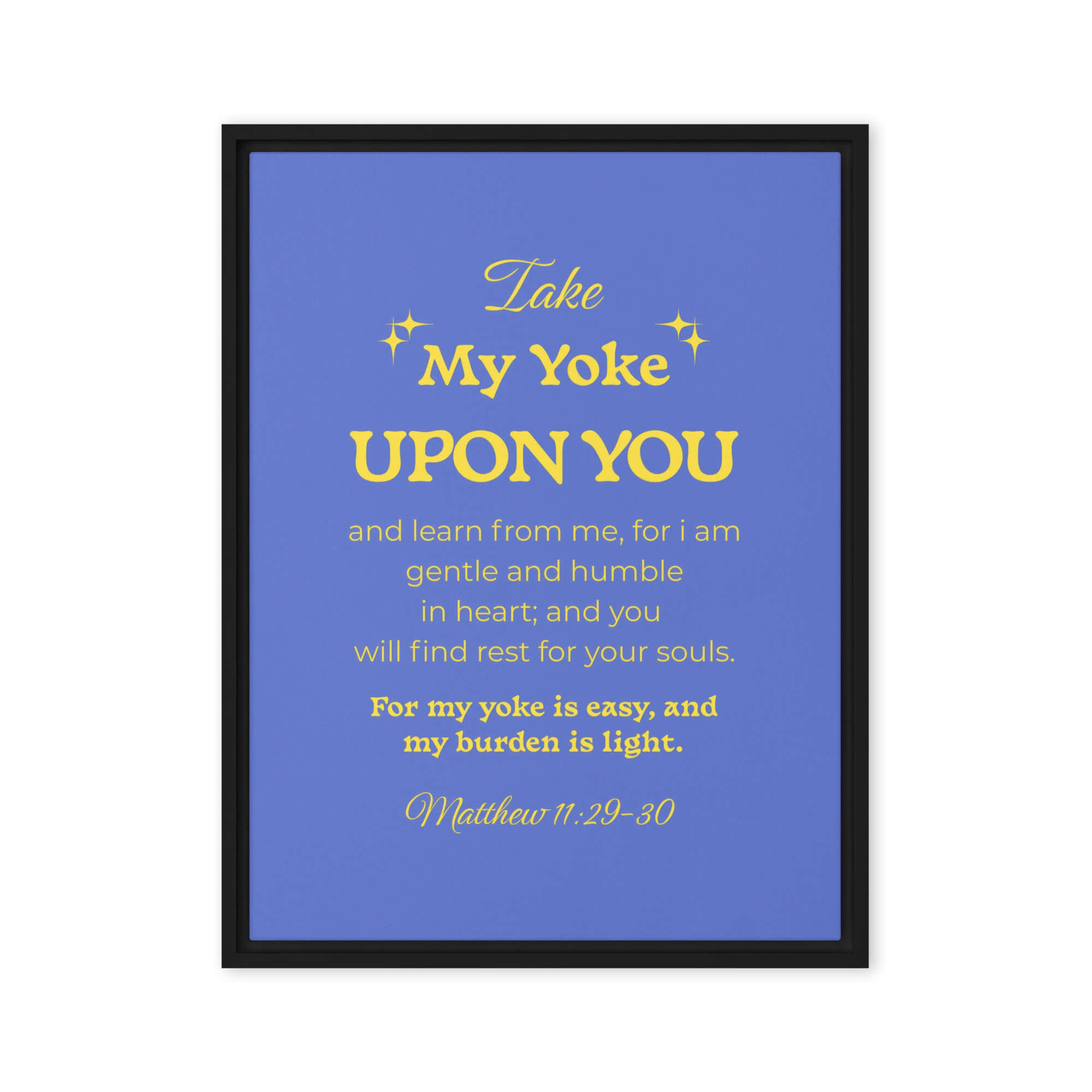 Matthew 11:29-30 Bible Verse, Take my yoke Framed Canvas Print Wall Art Black 24″×32″