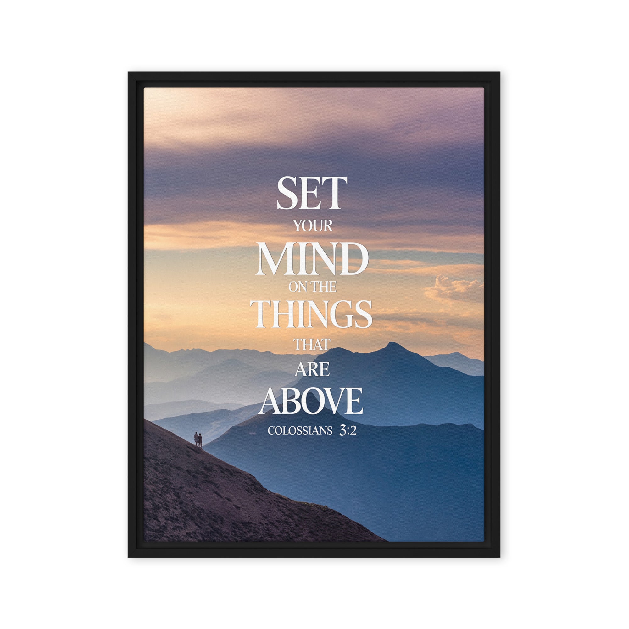 Colossians 3:2 Bible Verse things that Framed Canvas Black 24″×32″