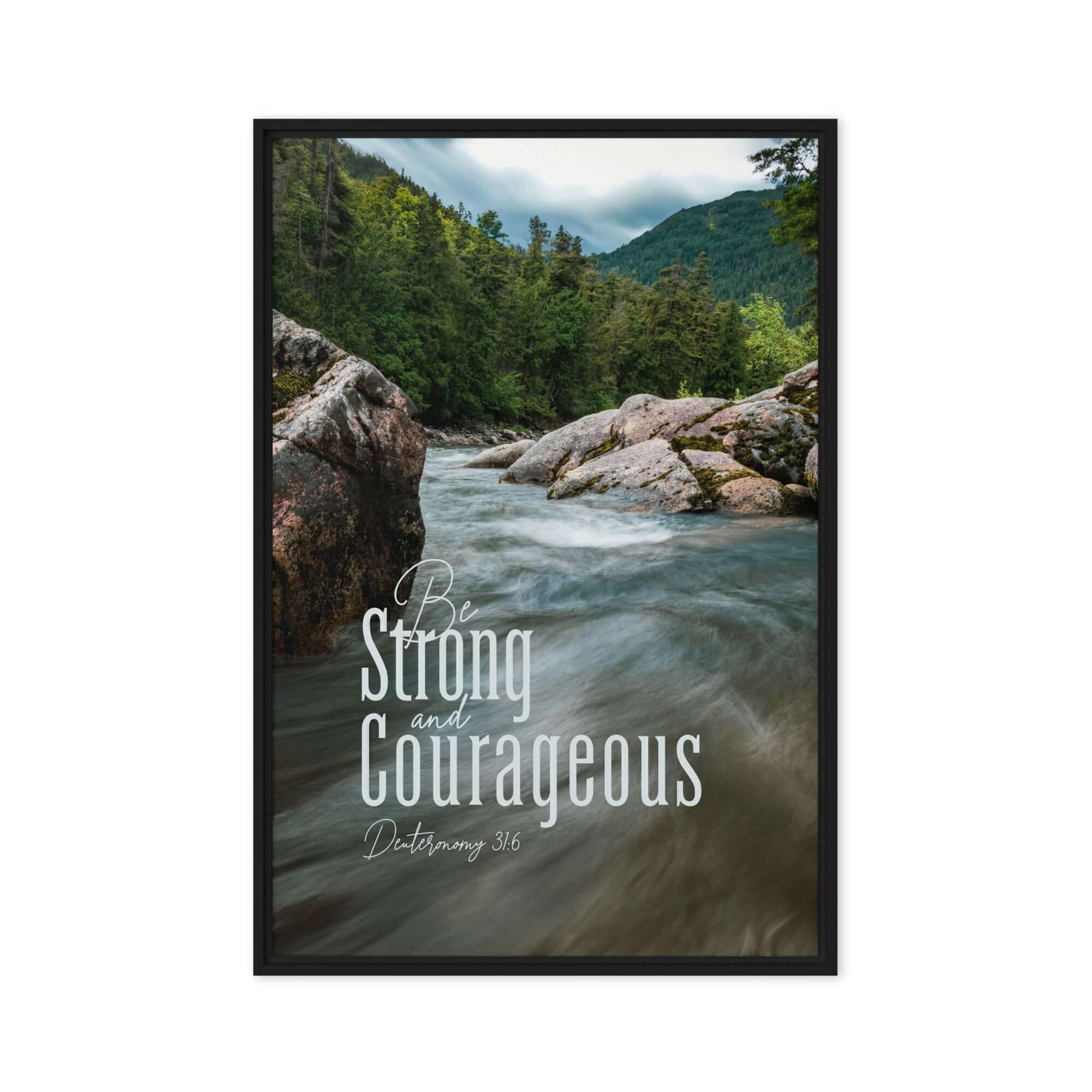 Deuteronomy 31:6 Bible Verse, Be strong and courageous Framed Canvas Print Wall Art Black 24″×36″