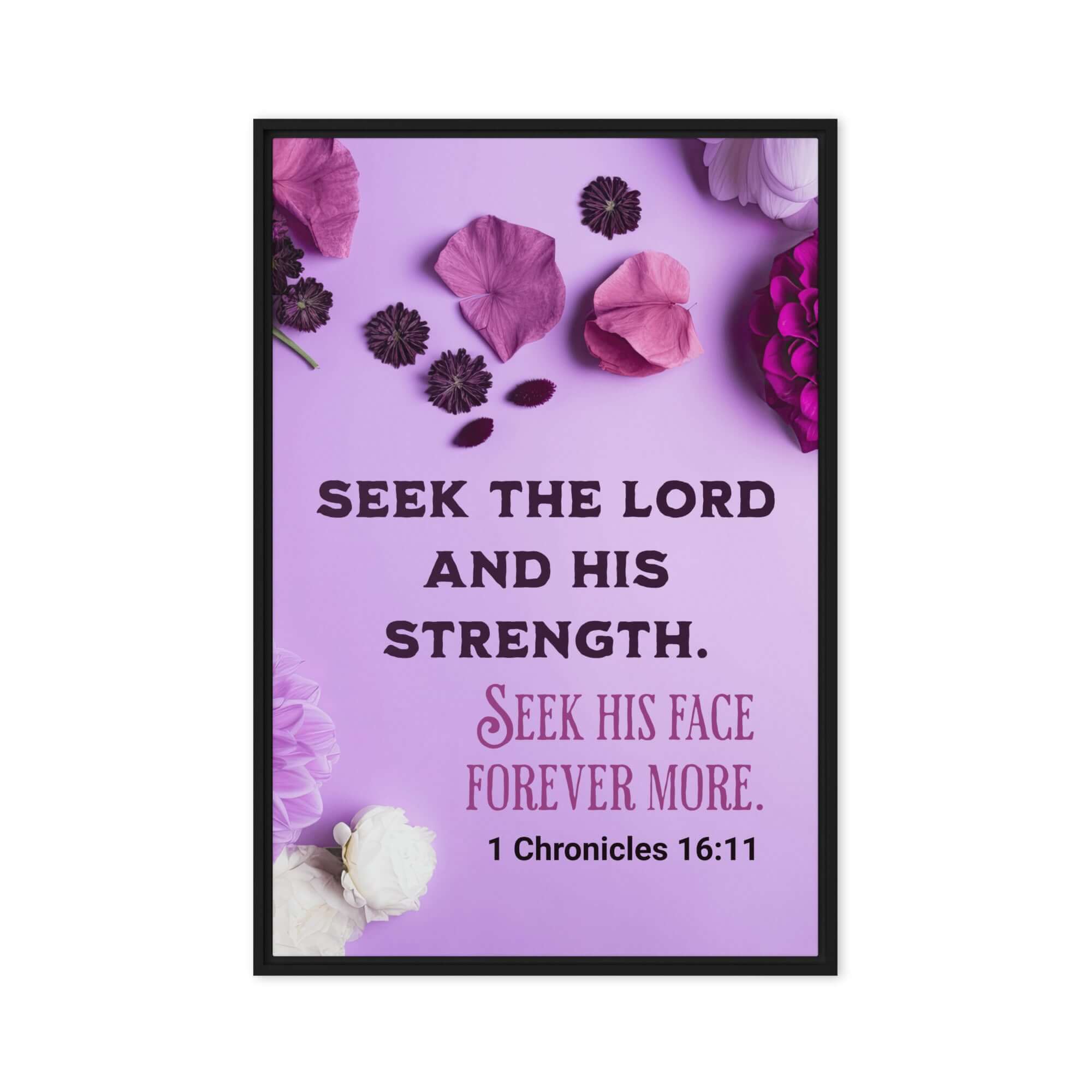 1 Chronicles 16:11 Bible Verse, Seek the LORD Framed Canvas Print Wall Art Black 24″×36″