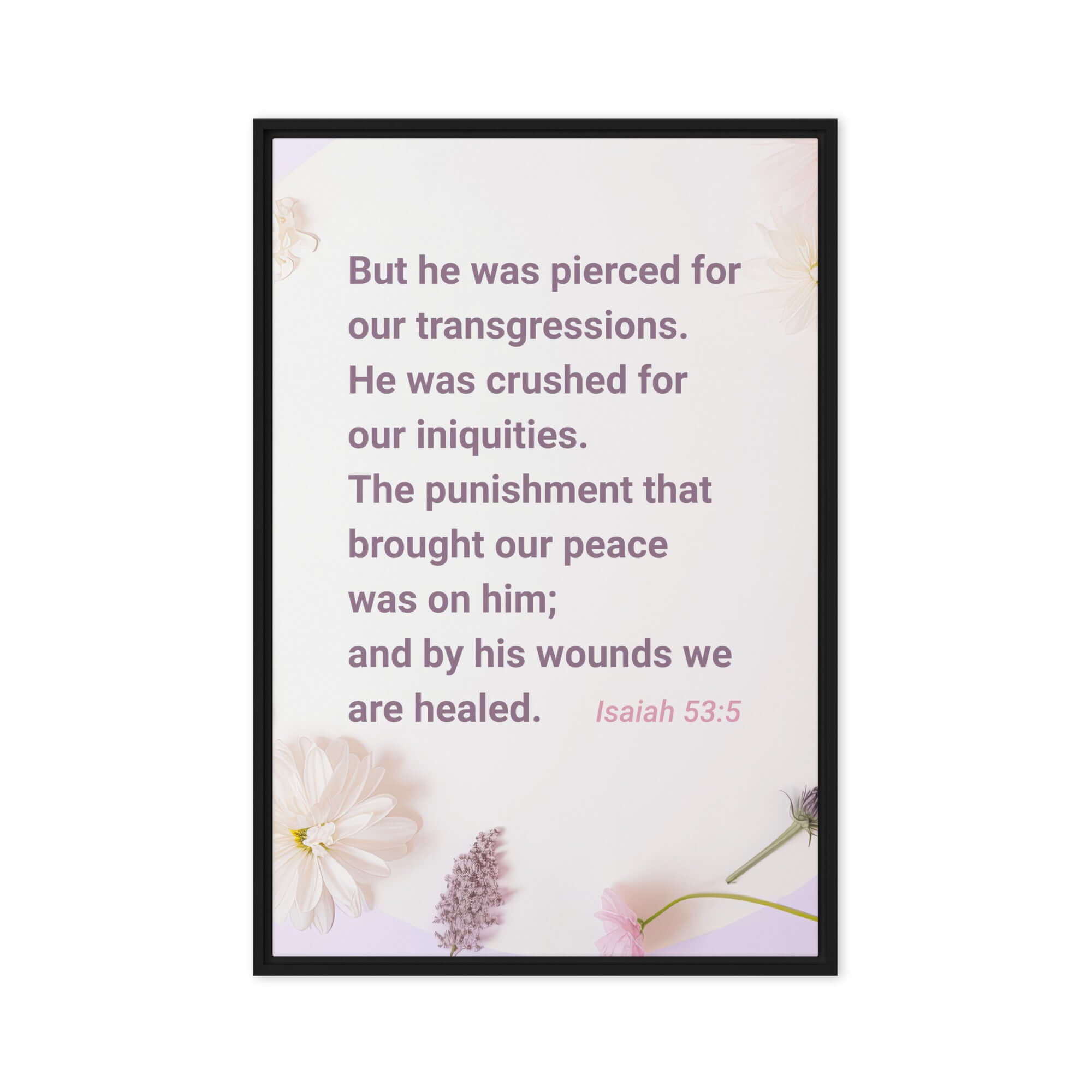 Isaiah 53:5 Bible Verse, by his wounds Framed Canvas Print Wall Art Black 24″×36″