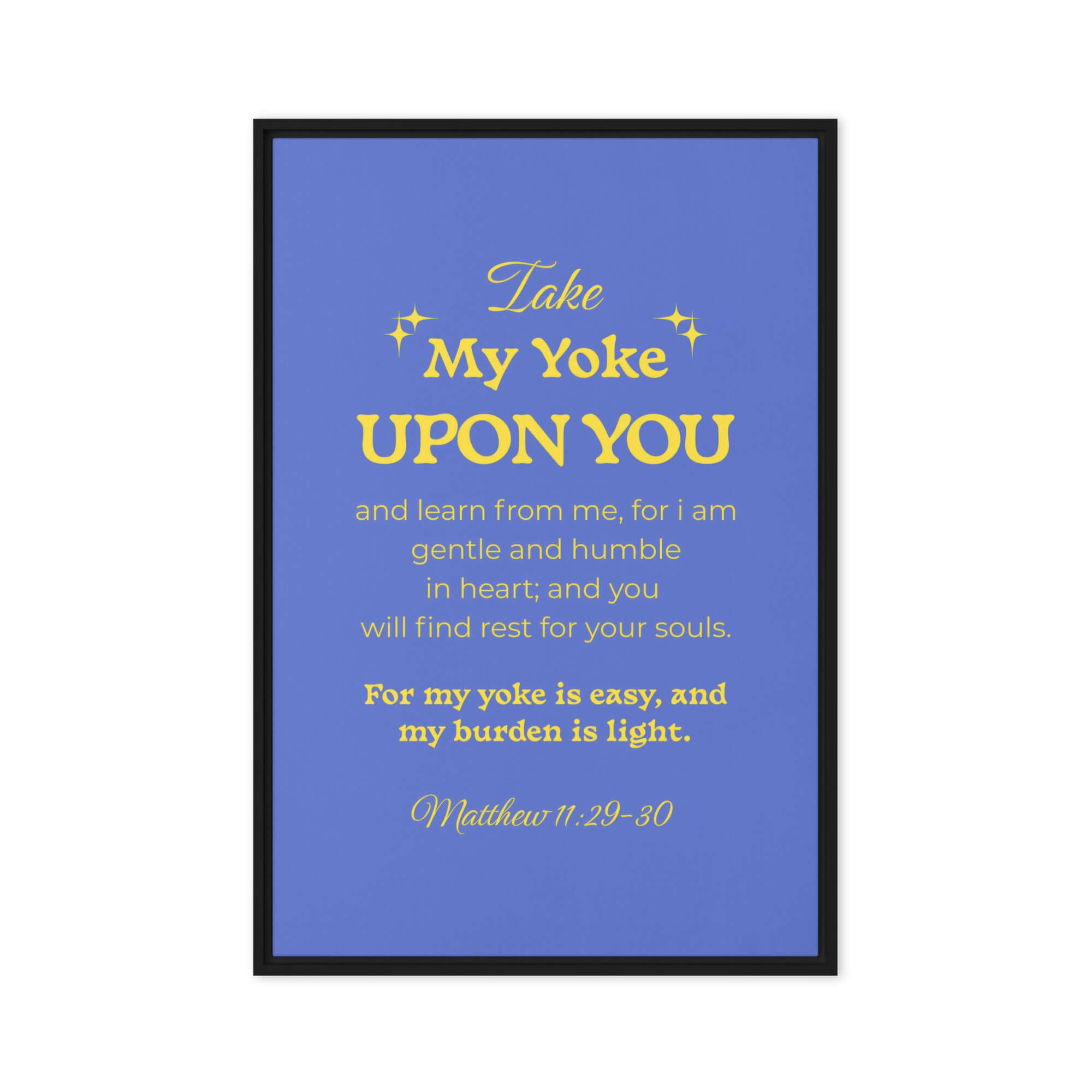 Matthew 11:29-30 Bible Verse, Take my yoke Framed Canvas Print Wall Art Black 24″×36″