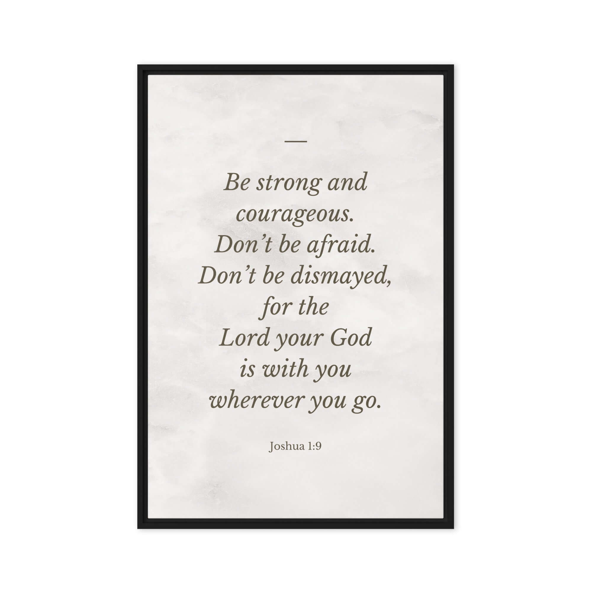 Joshua 1:9 Bible Verse, Be strong Framed Canvas Print Wall Art Black 24″×36″