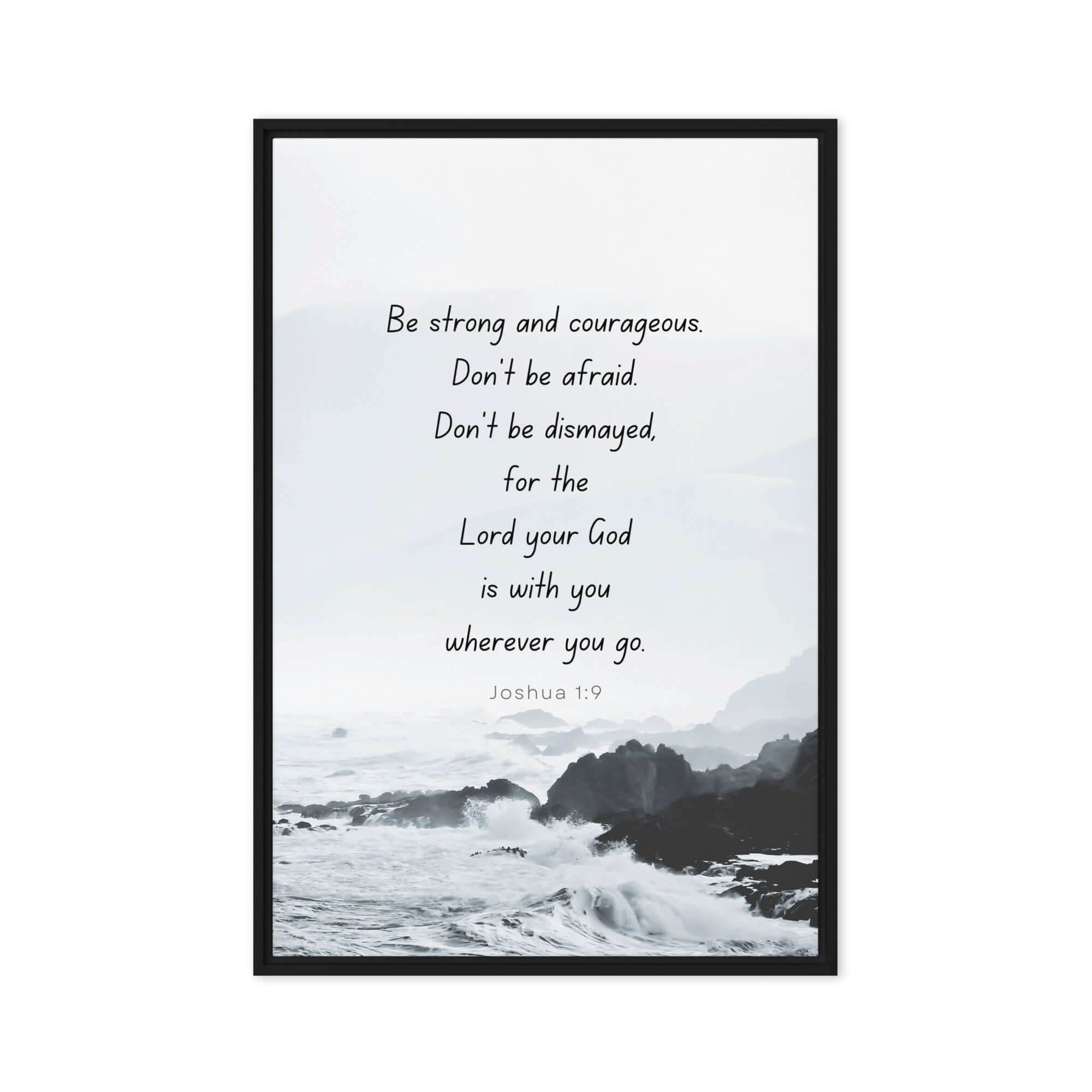 Joshua 1:9 Bible Verse, Do not be afraid Framed Canvas Print Wall Art Black 24″×36″
