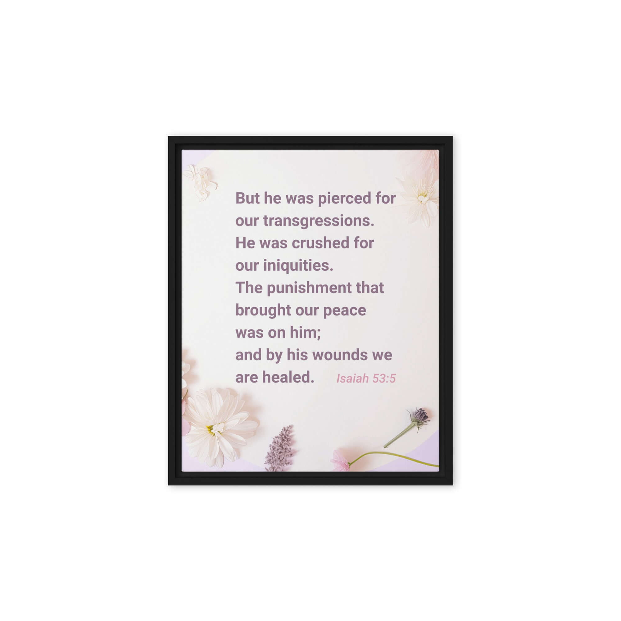 Isaiah 53:5 Bible Verse, by his wounds Framed Canvas Print Wall Art Black 8″×10″