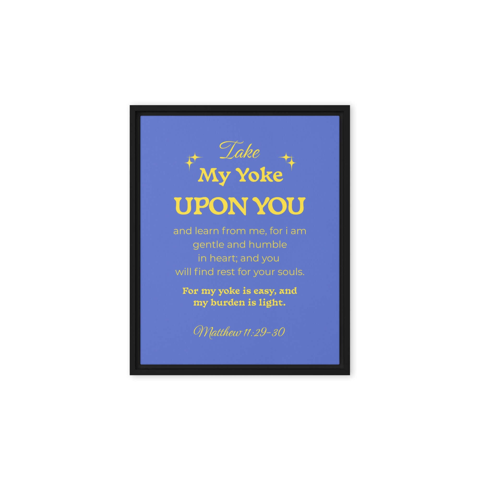 Matthew 11:29-30 Bible Verse, Take my yoke Framed Canvas Print Wall Art Black 8″×10″