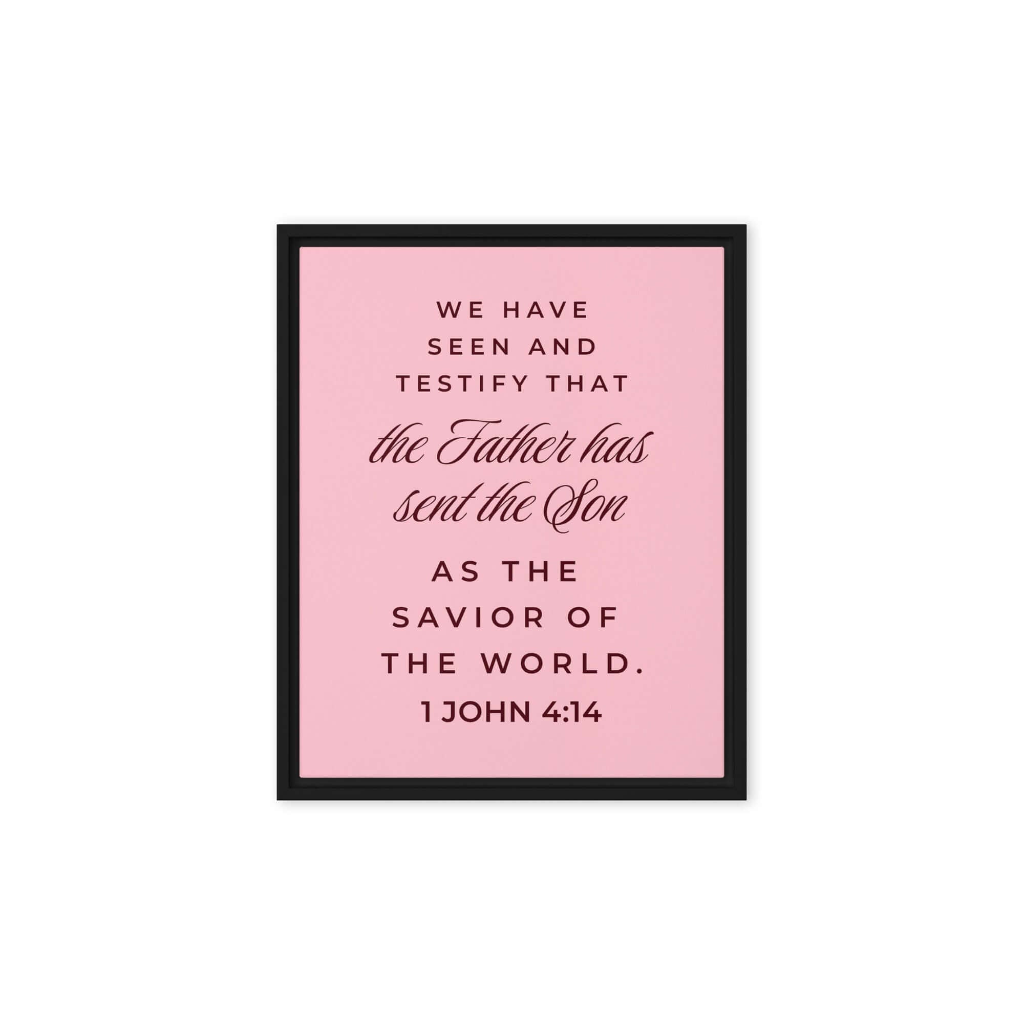 1 John 4:14 Bible Verse, We have seen Framed Canvas Print Wall Art Black 8″×10″