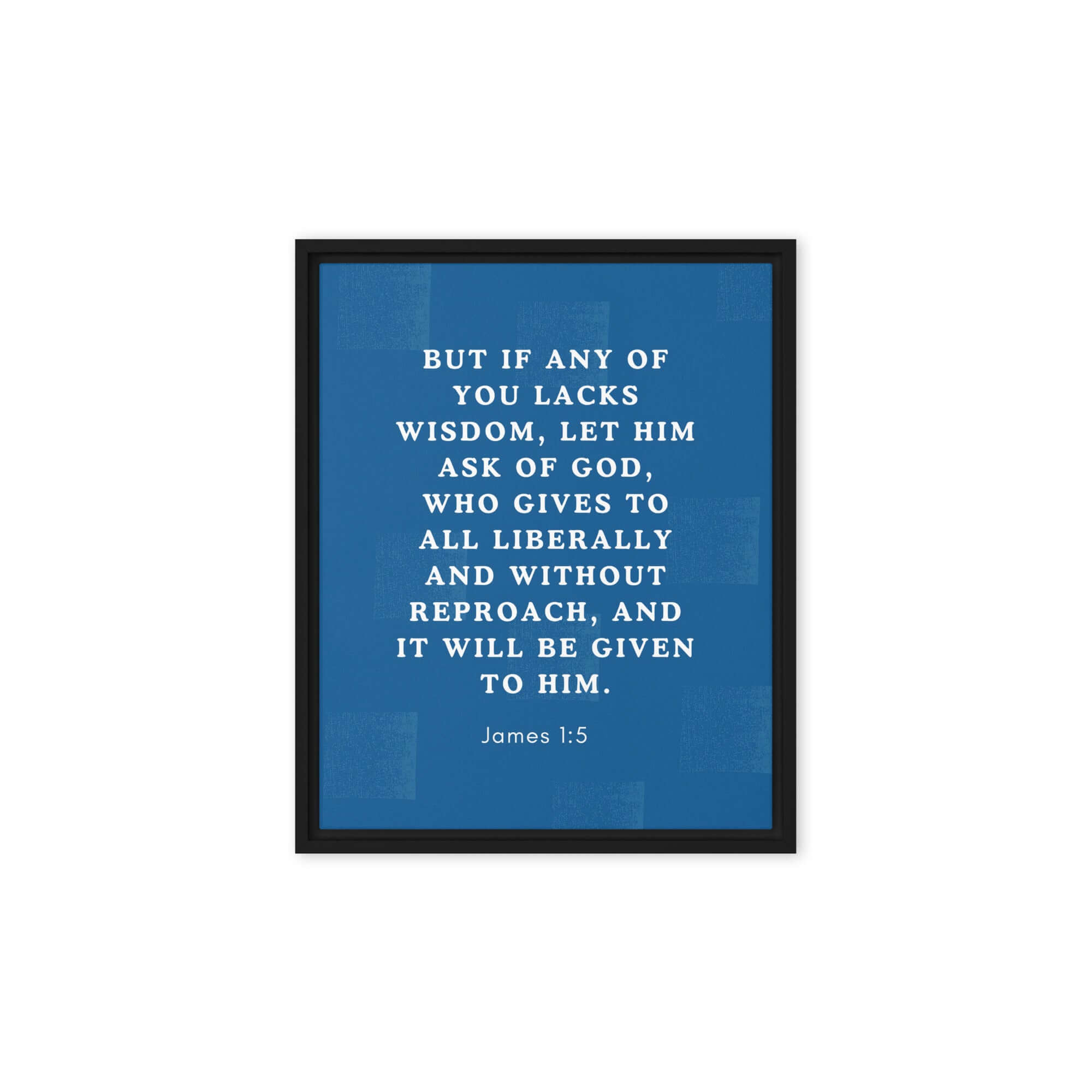 James 1:5 Bible Verse, gives to all Framed Canvas Print Wall Art Black 8″×10″