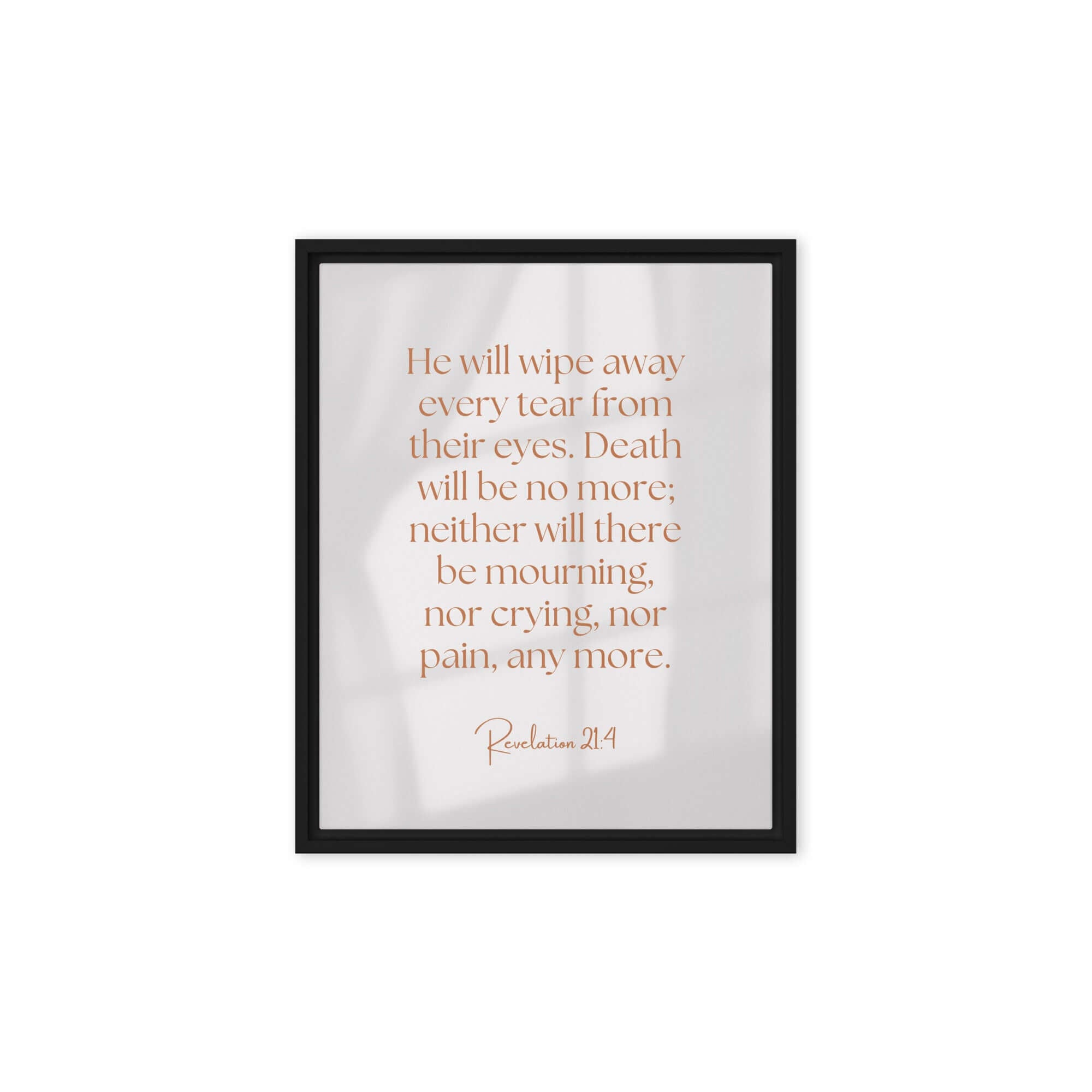 Revelation 21:4 Bible Verse, He will wipe Framed Canvas Print Wall Art Black 8″×10″