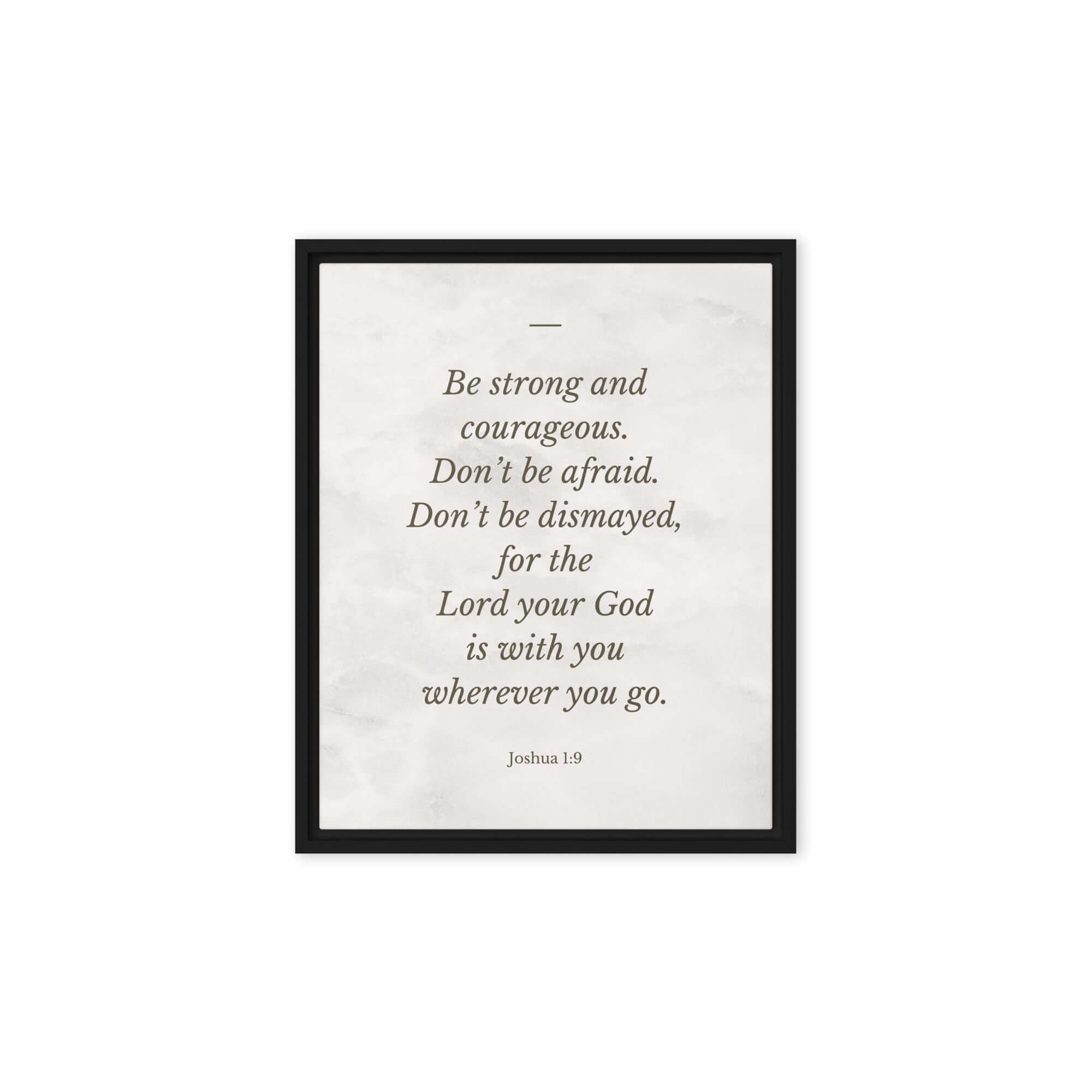 Joshua 1:9 Bible Verse, Be strong Framed Canvas Print Wall Art Black 8″×10″