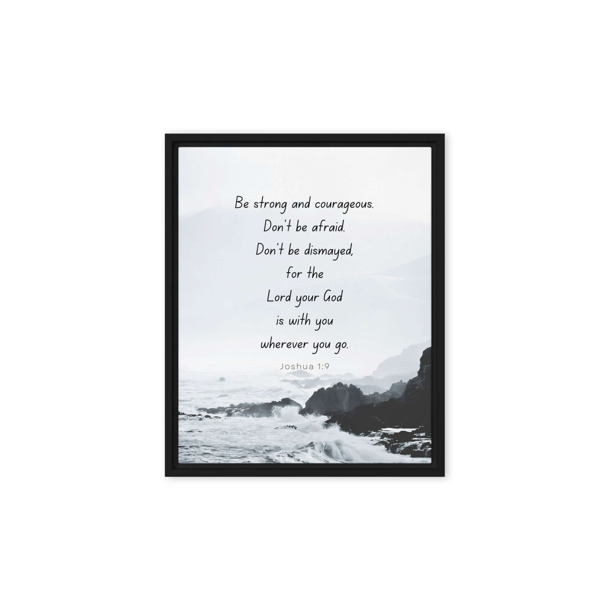 Joshua 1:9 Bible Verse, Do not be afraid Framed Canvas Print Wall Art Black 8″×10″