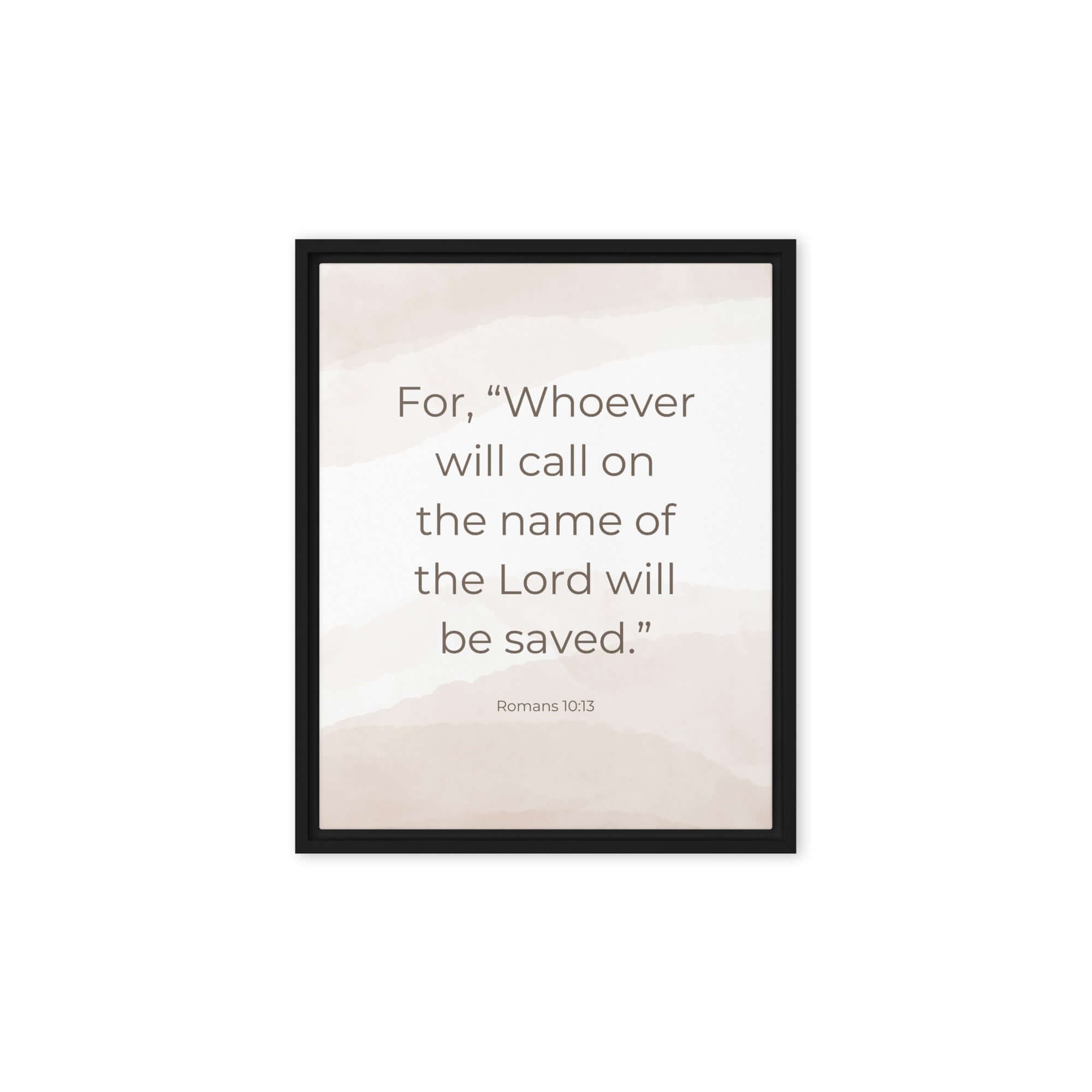 Romans 10:13 Bible Verse, the name Framed Canvas Print Wall Art Black 8″×10″