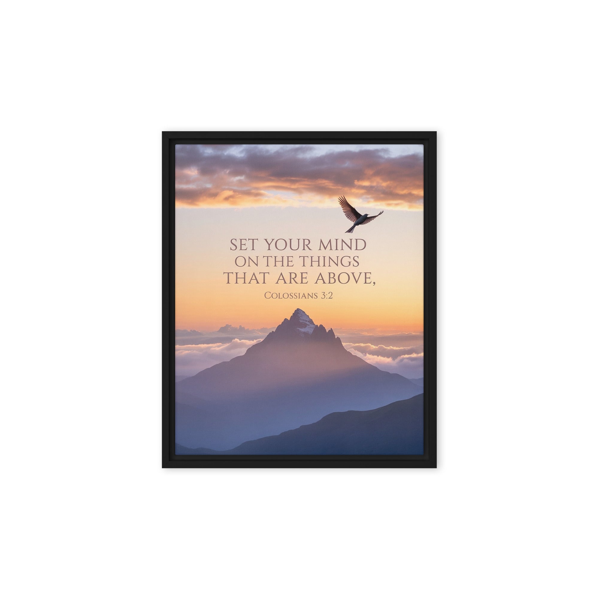 Colossians 3:2 Bible Verse are above Framed Canvas Black 8″×10″