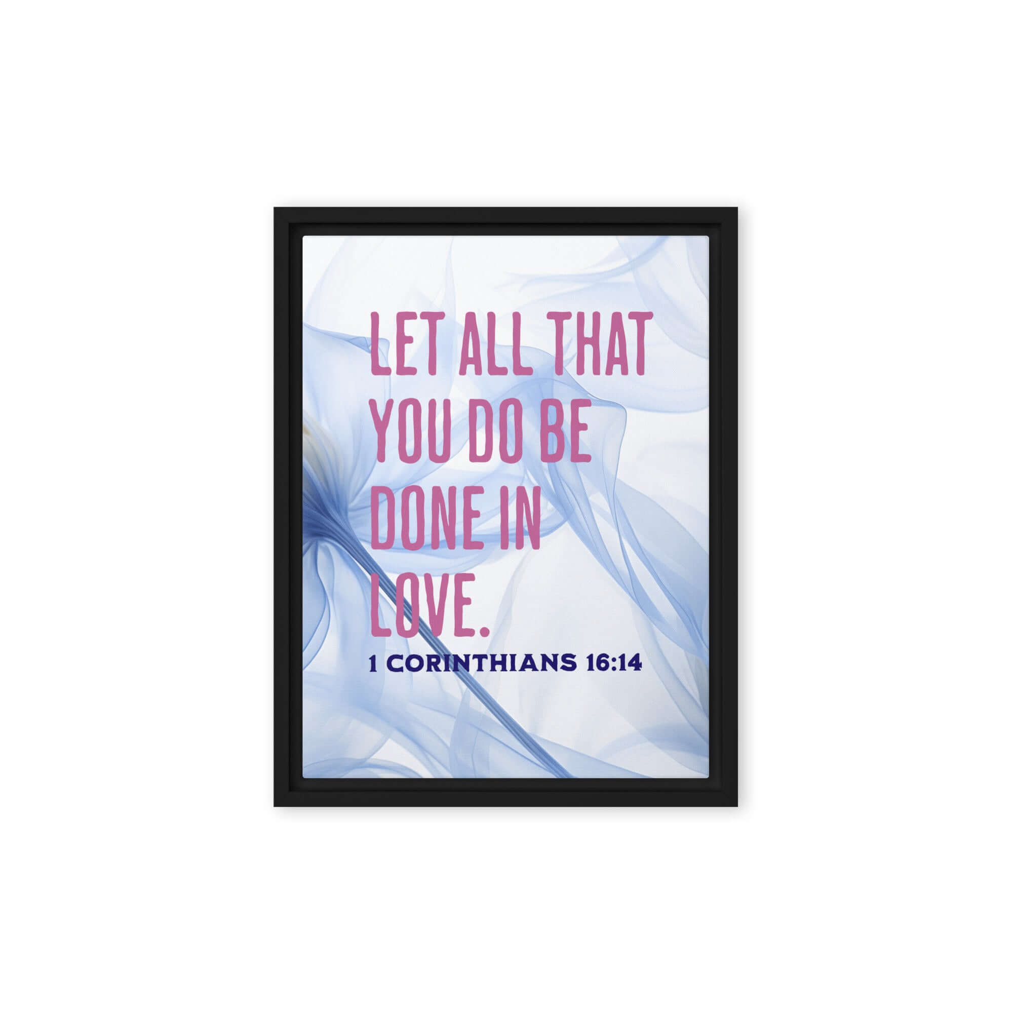 1 Corinthians 16:14 Bible Verse, Do it in Love Framed Canvas Print Wall Art Black 9″×12″