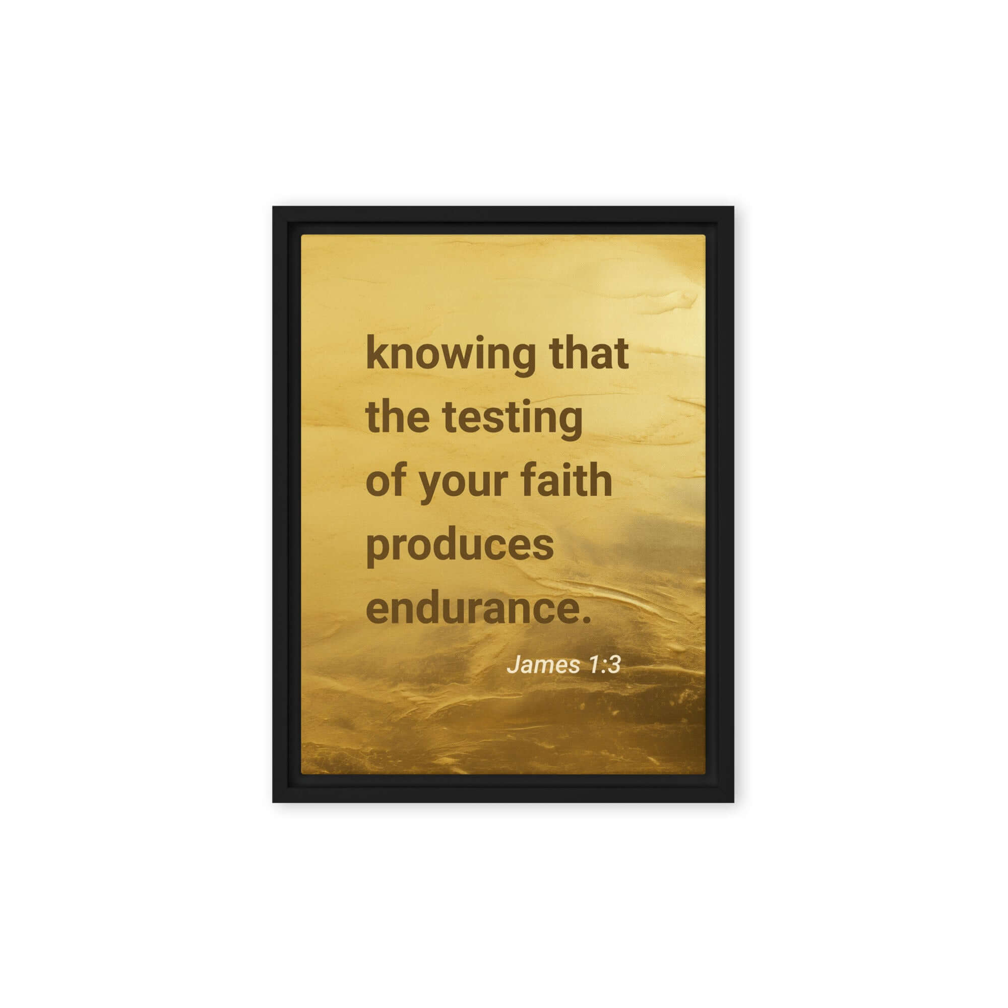 James 1:3 Bible Verse, testing of your faith Framed Canvas Print Wall Art Black 9″×12″