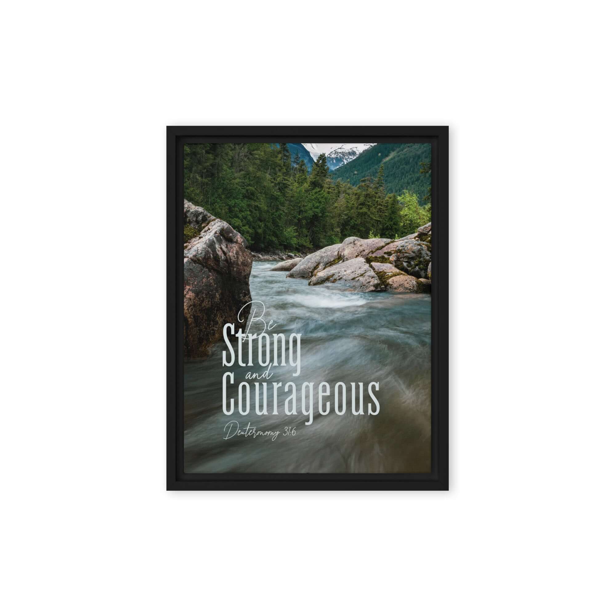 Deuteronomy 31:6 Bible Verse, Be strong and courageous Framed Canvas Print Wall Art Black 9″×12″