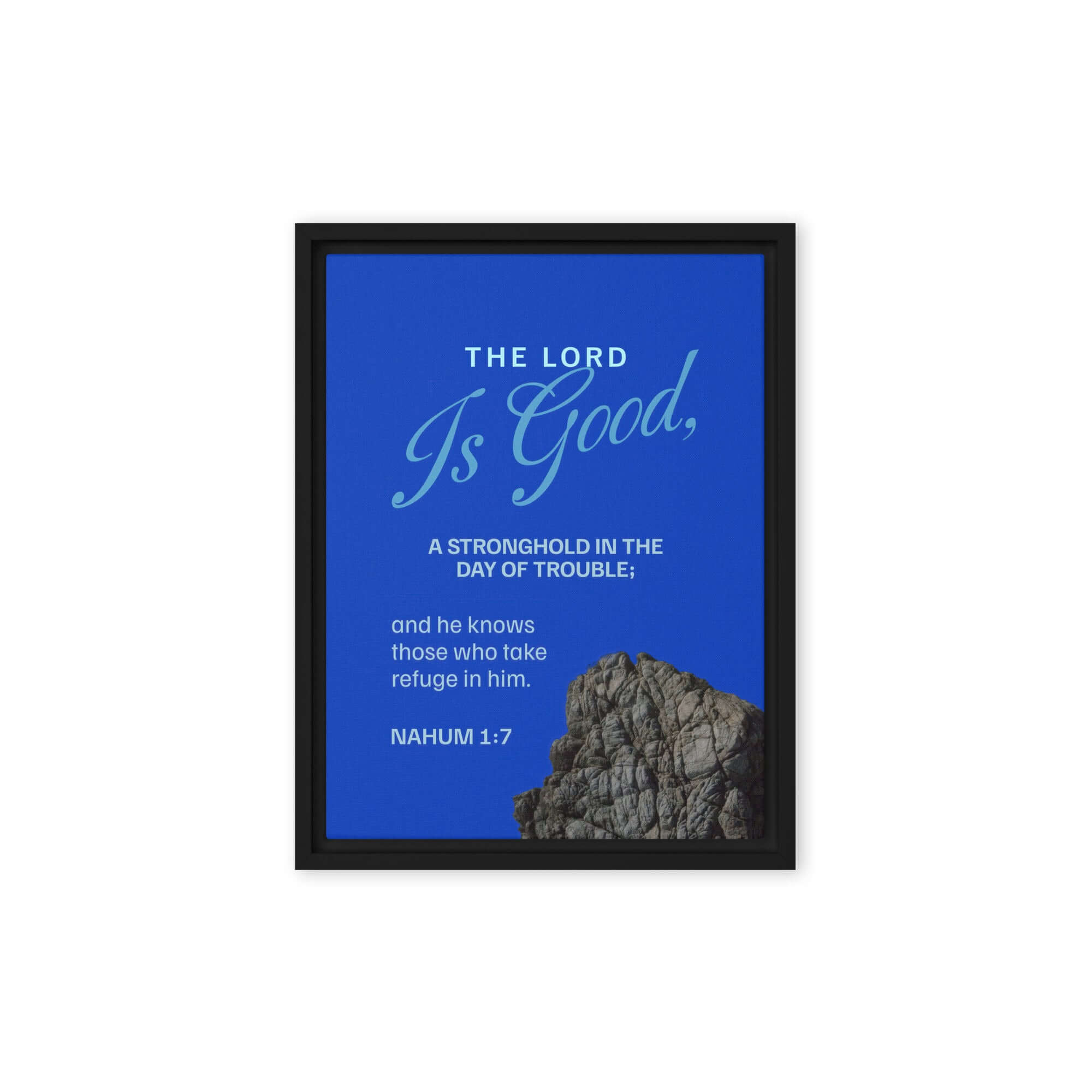 Nahum 1:7 Bible Verse, The LORD is a stronghold Framed Canvas Print Wall Art Black 9″×12″