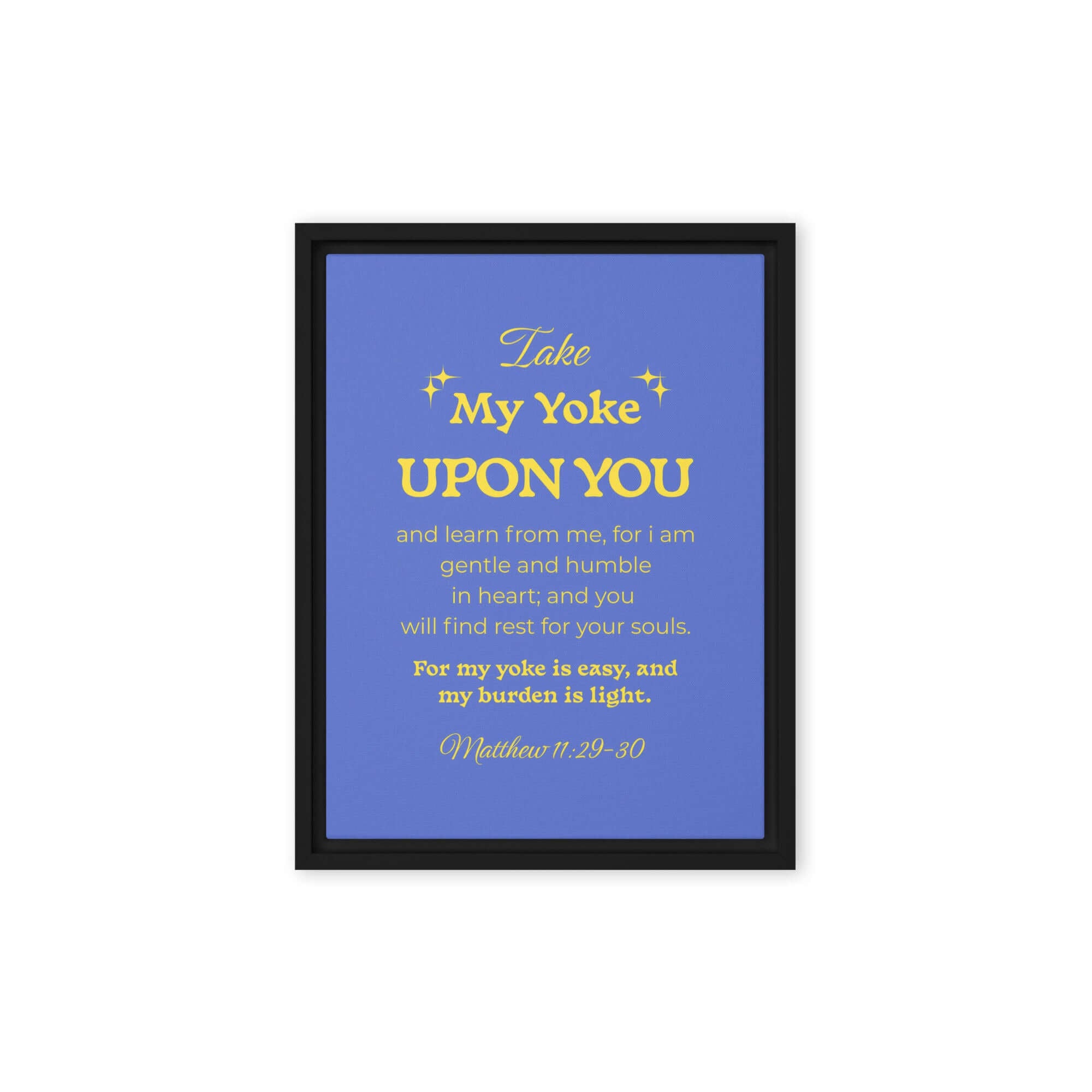 Matthew 11:29-30 Bible Verse, Take my yoke Framed Canvas Print Wall Art Black 9″×12″