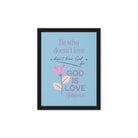 1 John 4:8 Bible Verse, doesn’t love Framed Canvas Print Wall Art Black 9″×12″