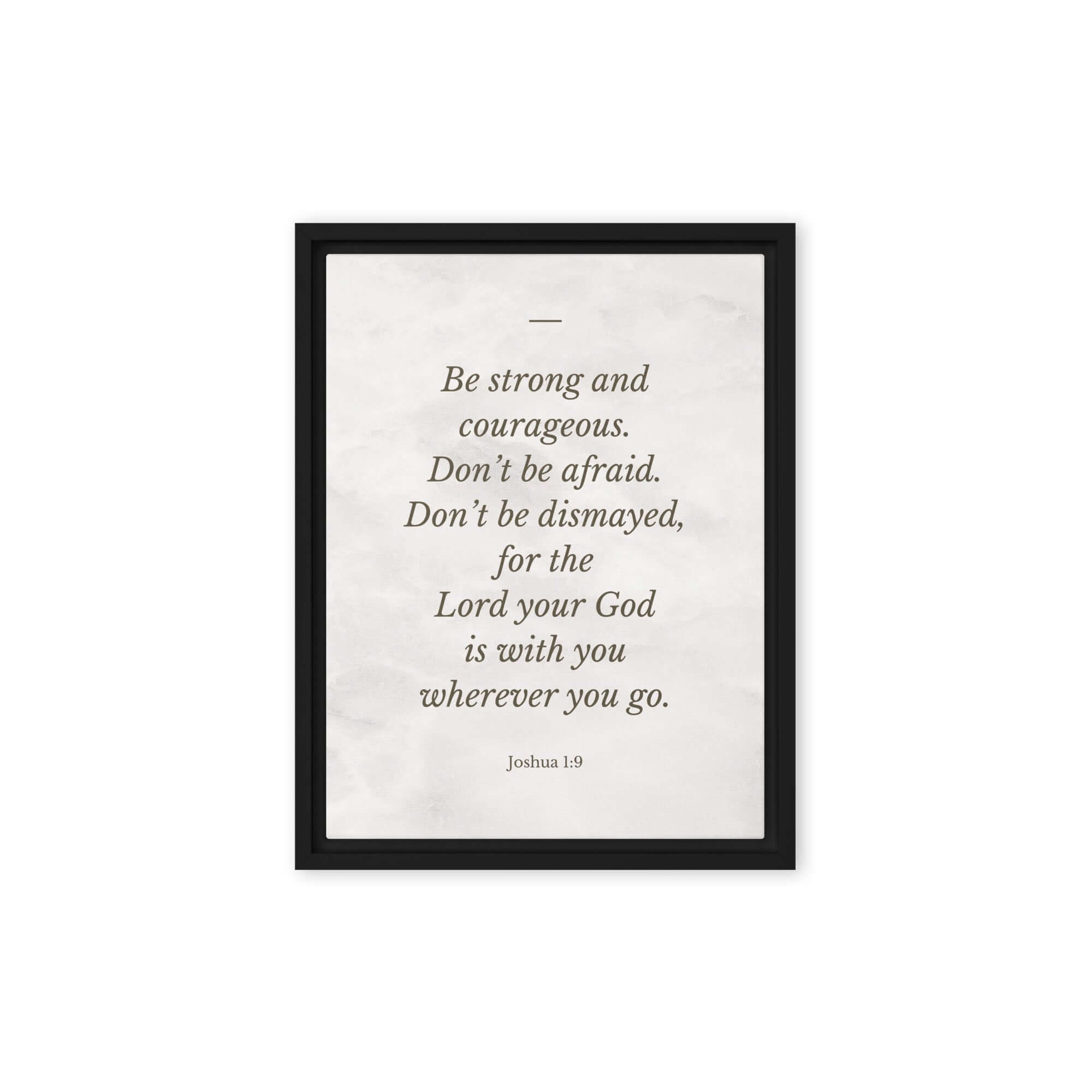 Joshua 1:9 Bible Verse, Be strong Framed Canvas Print Wall Art Black 9″×12″