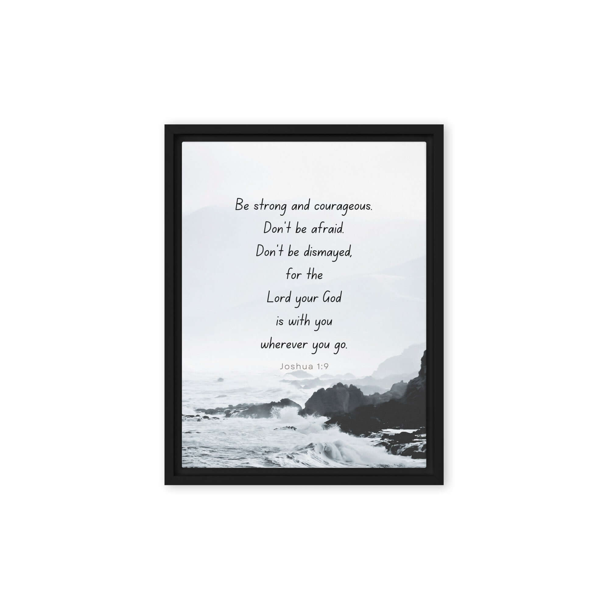 Joshua 1:9 Bible Verse, Do not be afraid Framed Canvas Print Wall Art Black 9″×12″