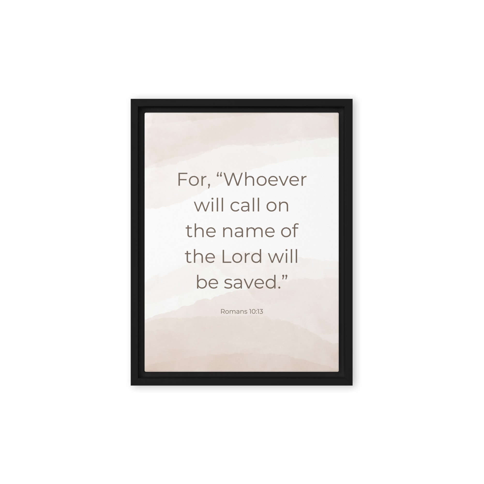 Romans 10:13 Bible Verse, the name Framed Canvas Print Wall Art Black 9″×12″