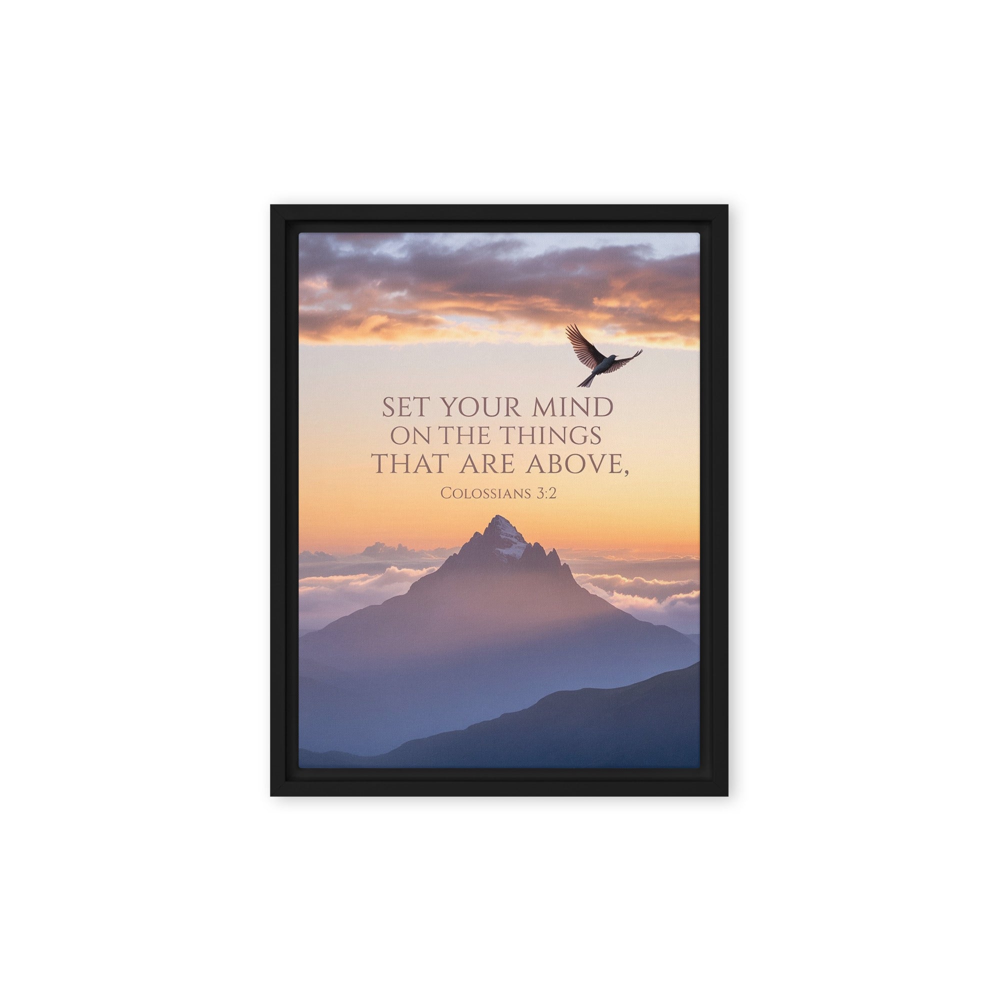 Colossians 3:2 Bible Verse are above Framed Canvas Black 9″×12″
