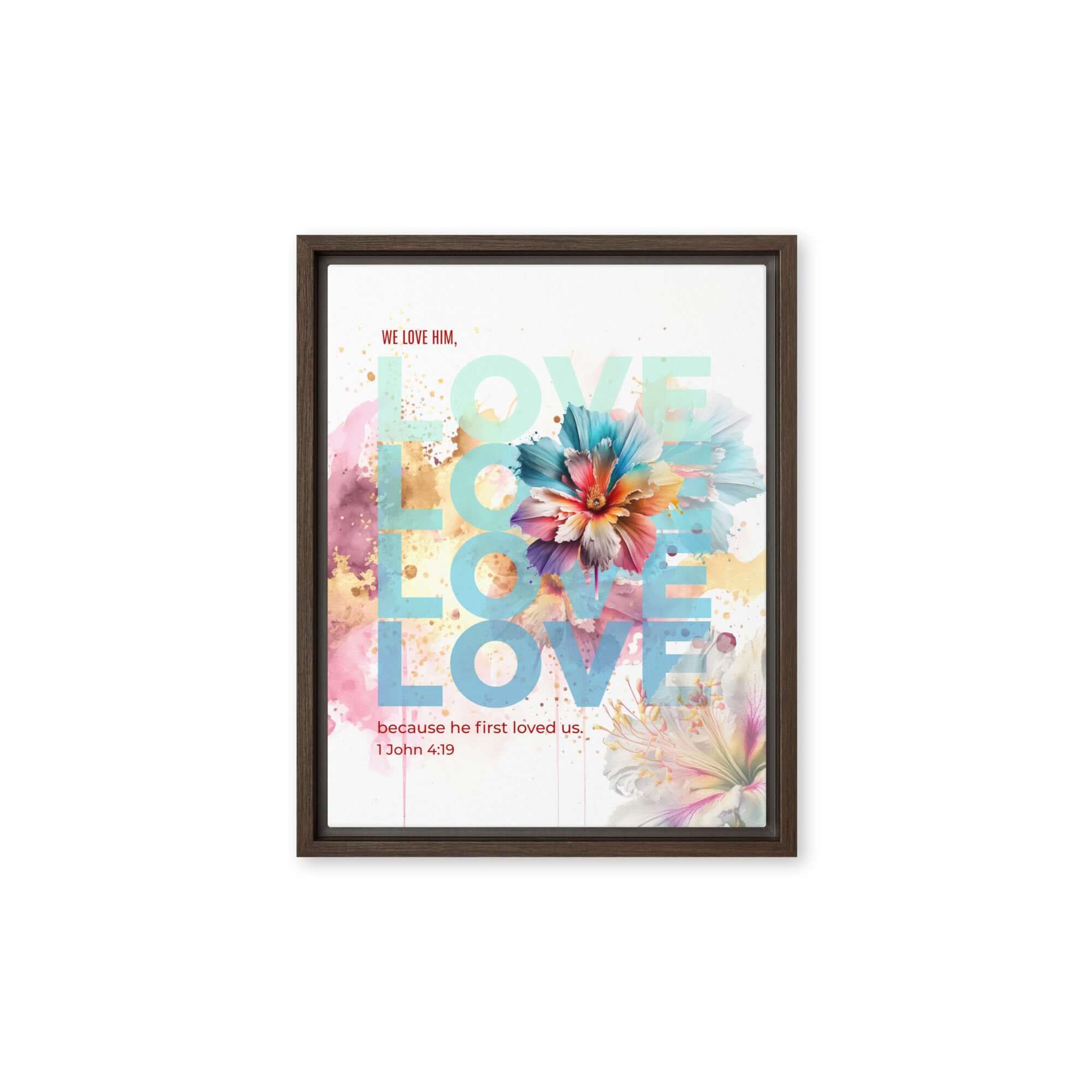 1 John 4:19 Bible Verse, We Love Him Framed Canvas Print Wall Art Brown 11″×14″