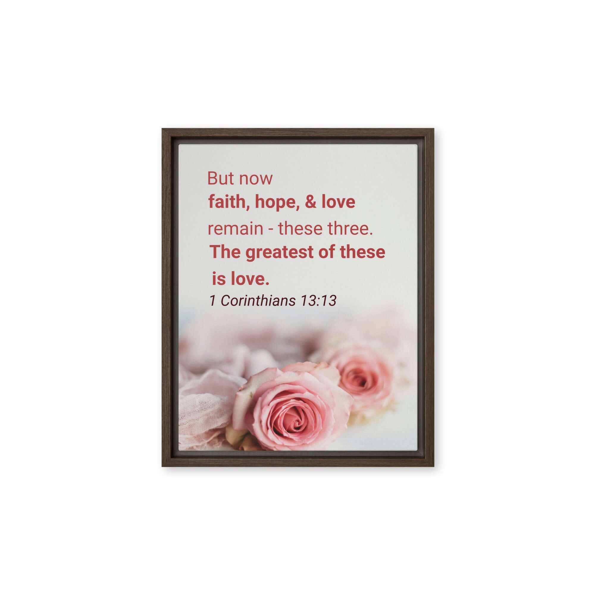 1 Corinthians 13:13 Bible Verse, The Greatest is Love Framed Canvas Print Wall Art Brown 11″×14″