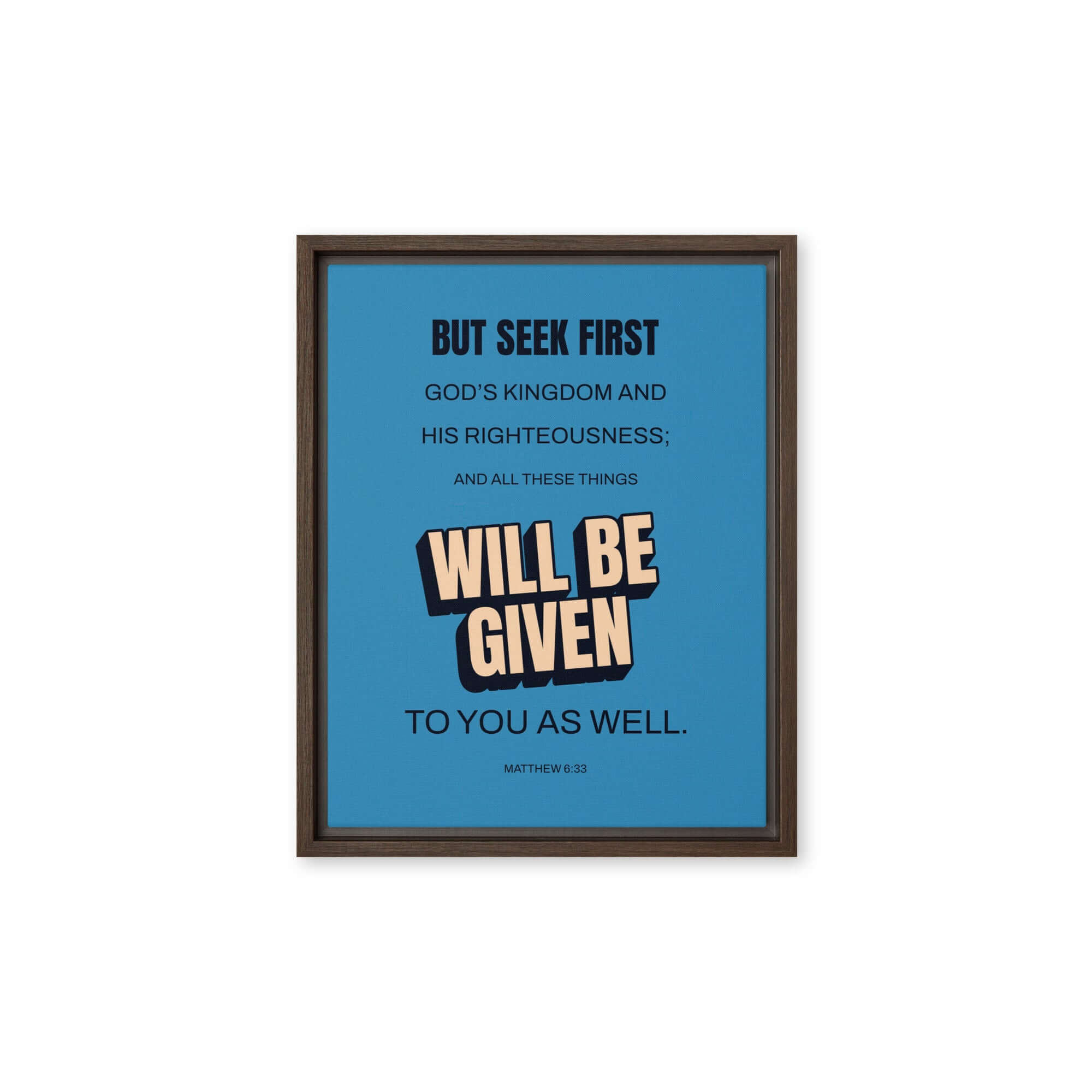 Matthew 6:33 Bible Verse, seek first God’s Kingdom Framed Canvas Print Wall Art Brown 11″×14″