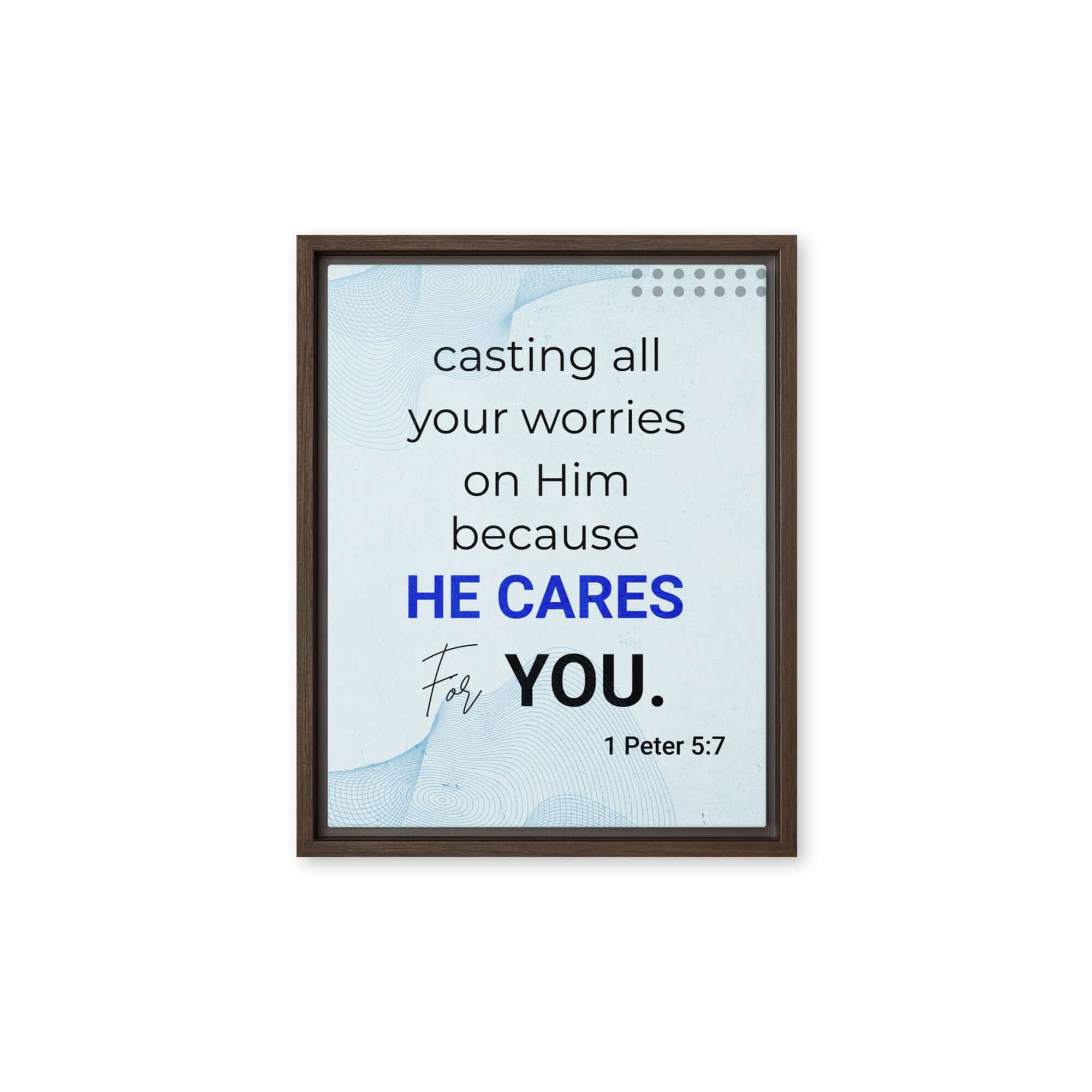 1 Peter 5:7 Bible Verse, casting all your worries on Him Framed Canvas Print Wall Art Brown 11″×14″