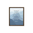 Joshua 1:9 Bible Verse, Courageous Framed Canvas Print Wall Art Brown 11″×14″
