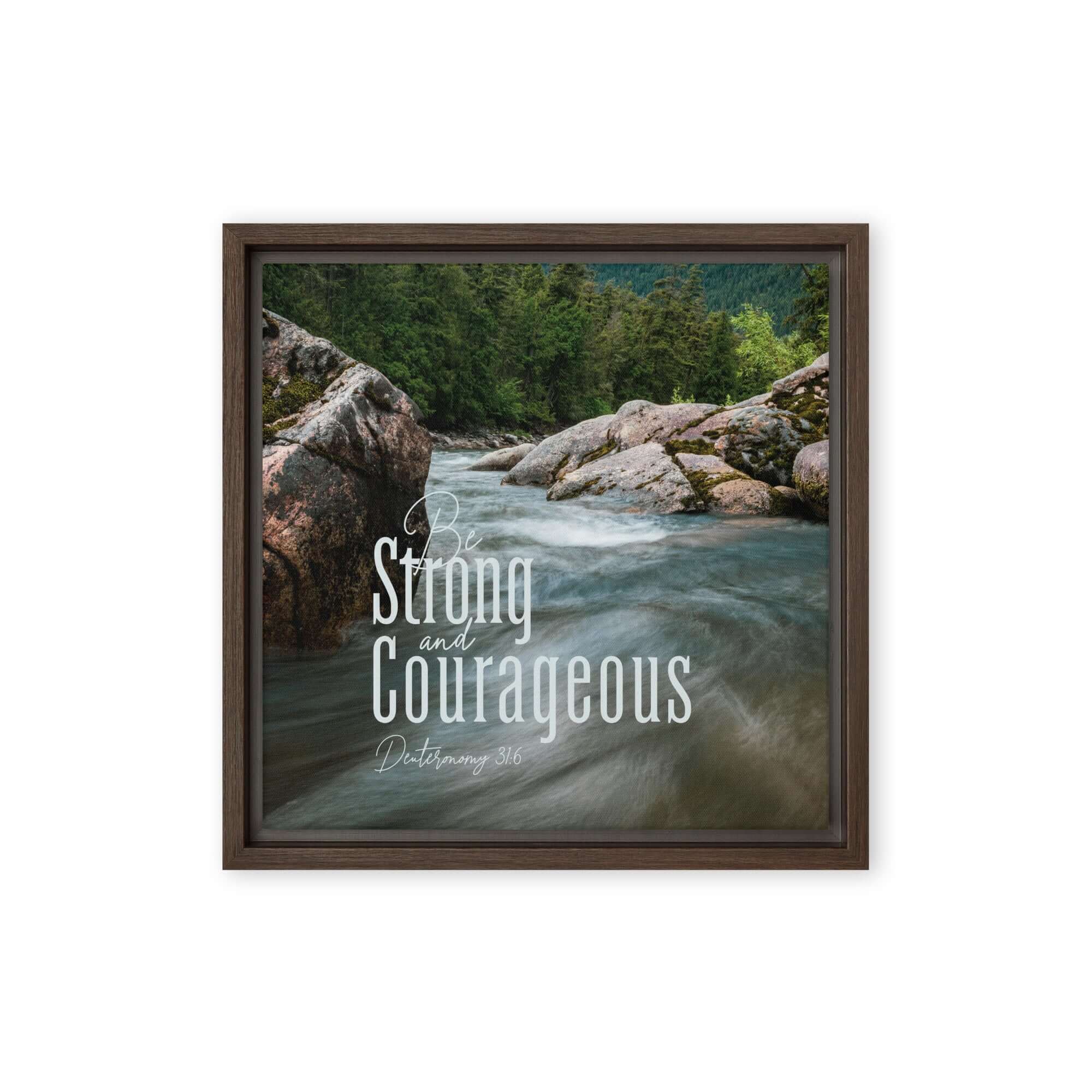 Deuteronomy 31:6 Bible Verse, Be strong and courageous Framed Canvas Print Wall Art Brown 12″×12″