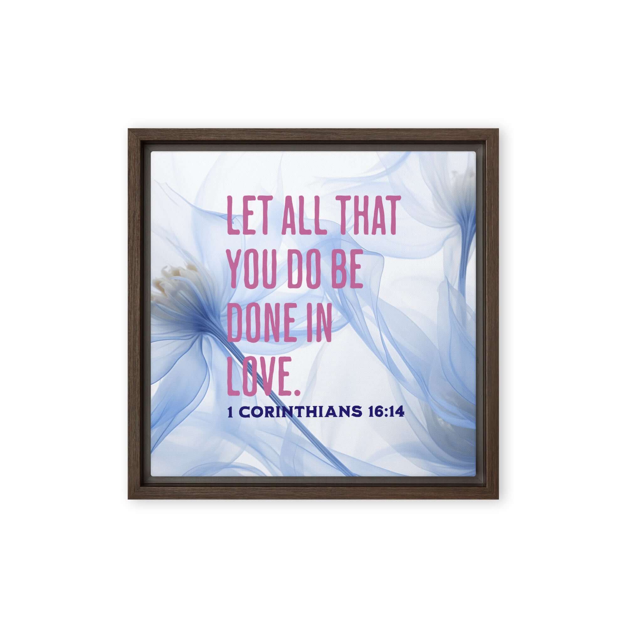 1 Corinthians 16:14 Bible Verse, Do it in Love Framed Canvas Print Wall Art Brown 12″×12″