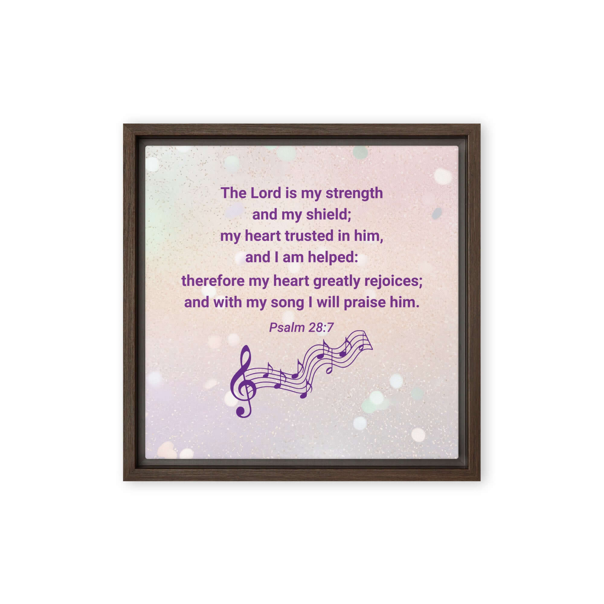 Psalm 28:7 Bible Verse, I will praise Him Framed Canvas Print Wall Art Brown 12″×12″
