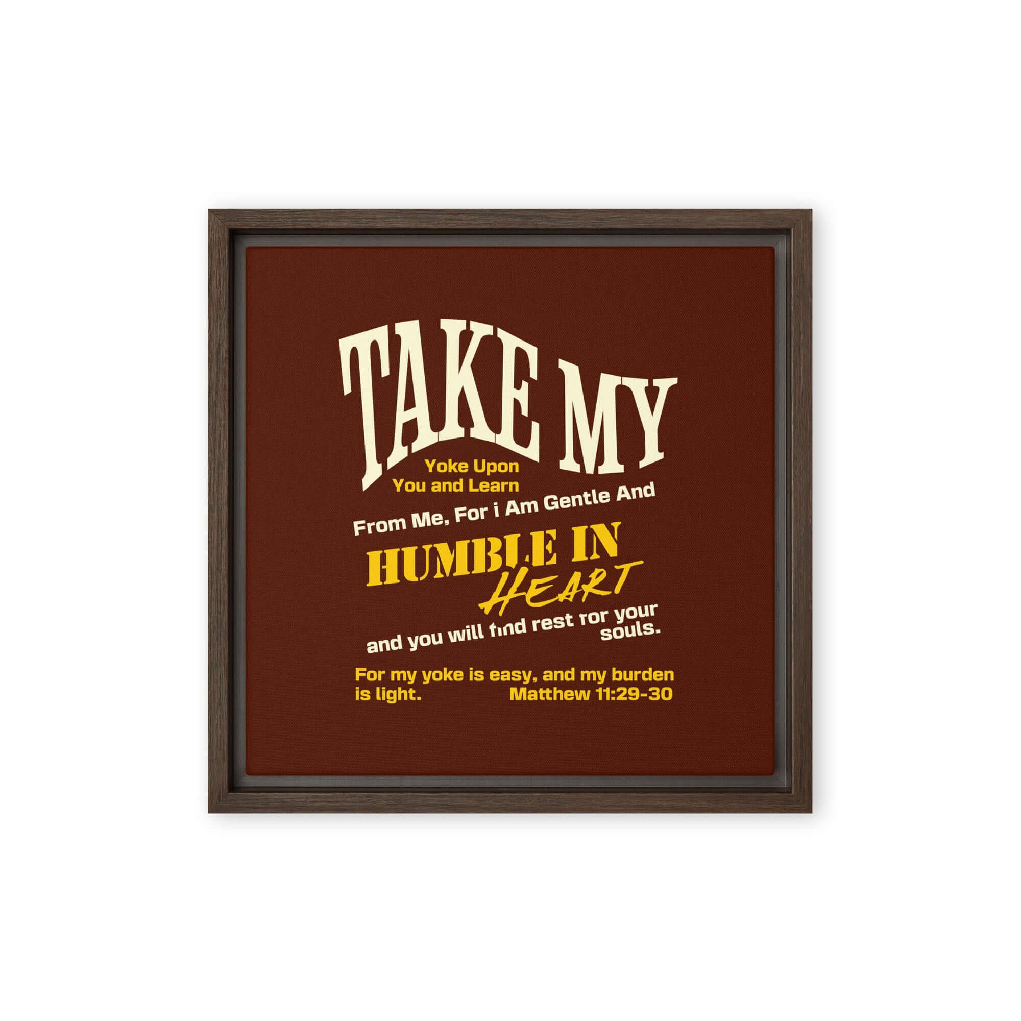 Matthew 11:29-30 Bible Verse, learn from me Framed Canvas Print Wall Art Brown 12″×12″