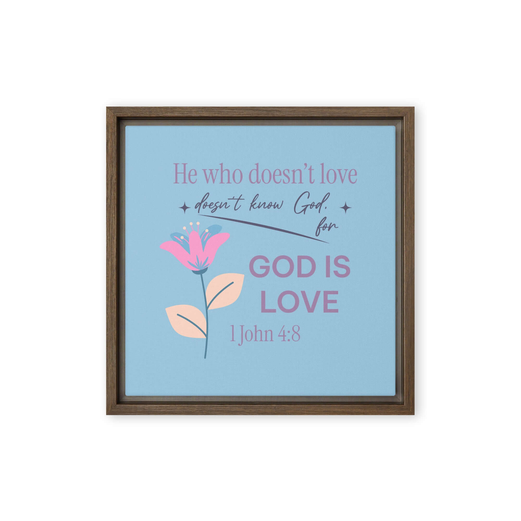1 John 4:8 Bible Verse, doesn’t love Framed Canvas Print Wall Art Brown 12″×12″