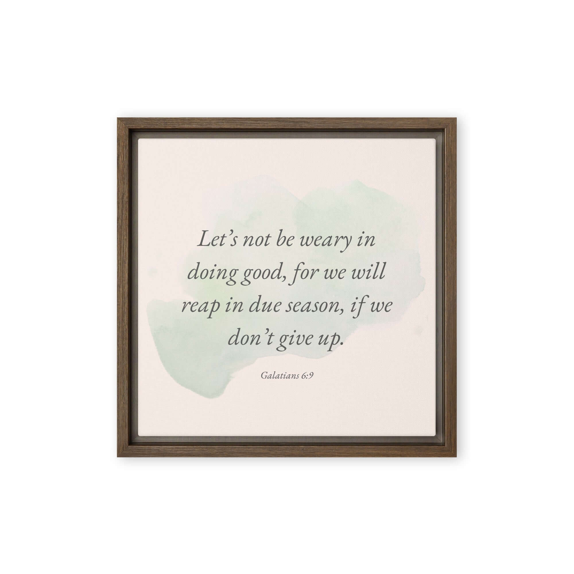 Galatians 6:9 Bible Verse, not be weary Framed Canvas Print Wall Art Brown 12″×12″
