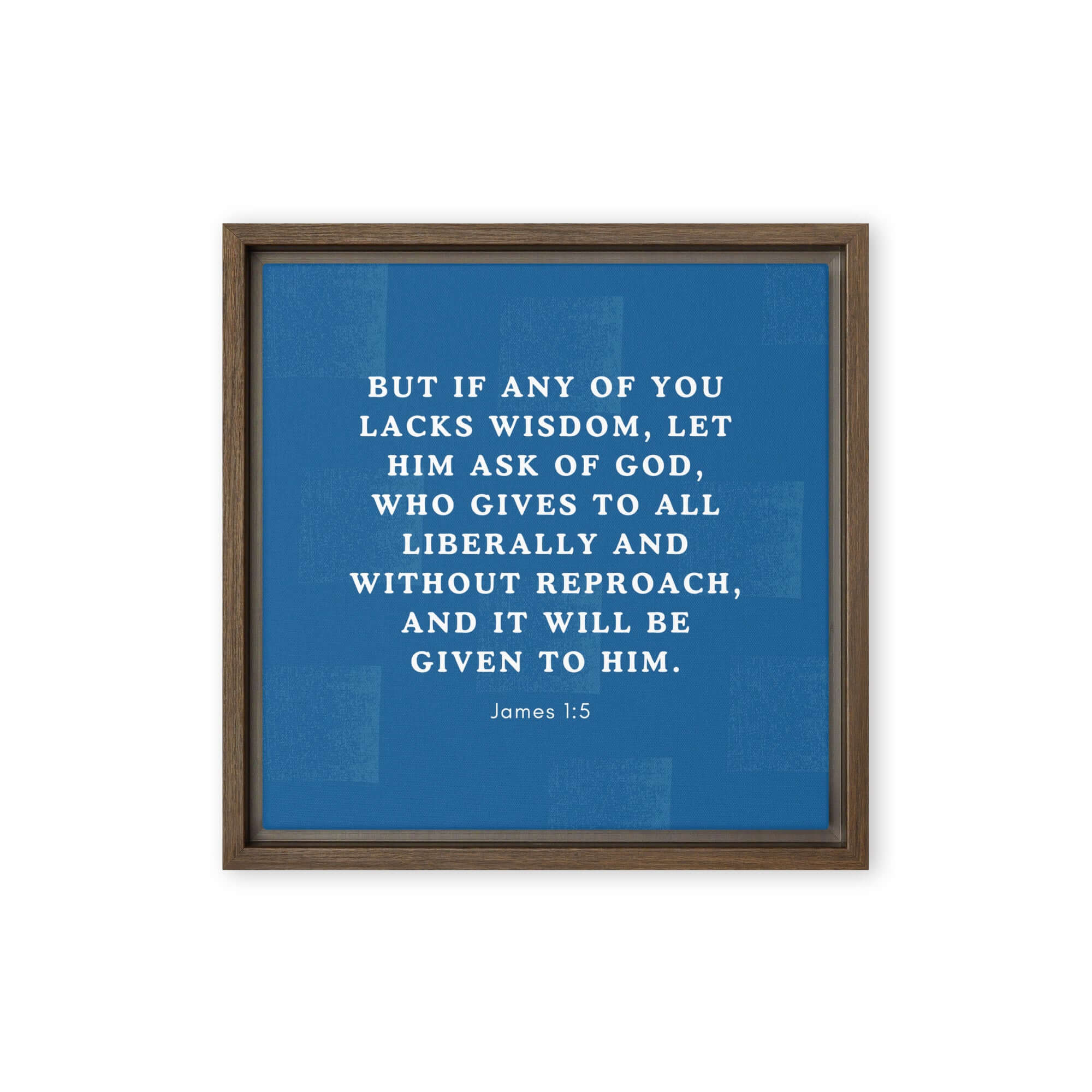 James 1:5 Bible Verse, gives to all Framed Canvas Print Wall Art Brown 12″×12″